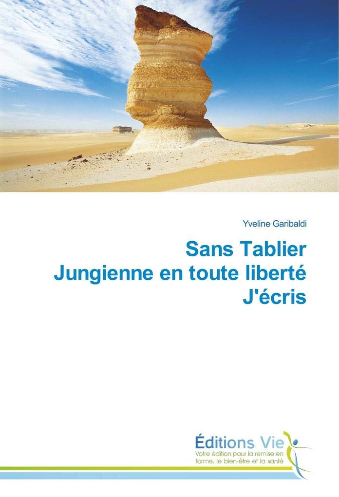 Sans Tablier Jungienne en toute liberté J'écris book