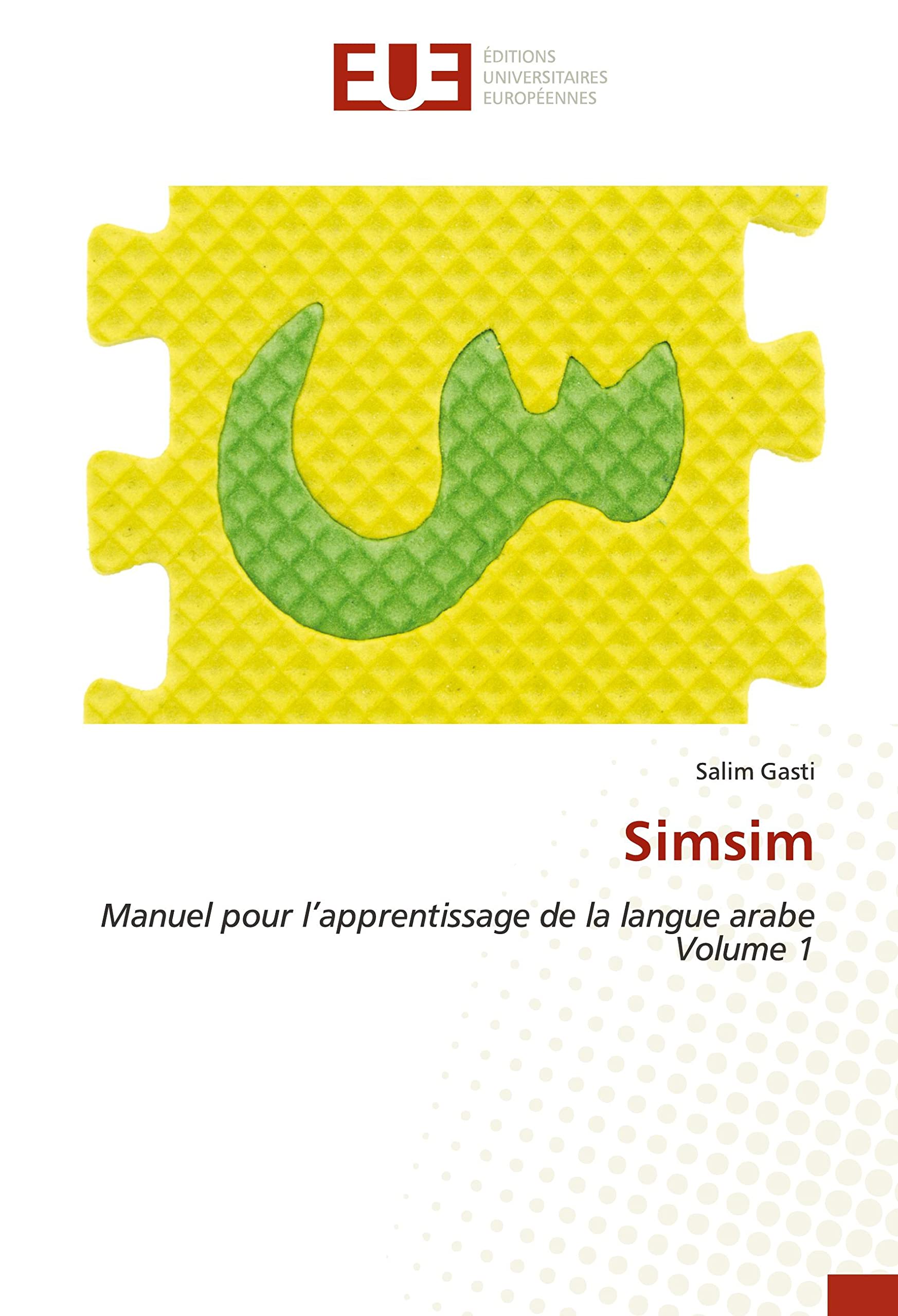 Simsim: Manuel pour l’apprentissage de la langue arabeVolume 1 book