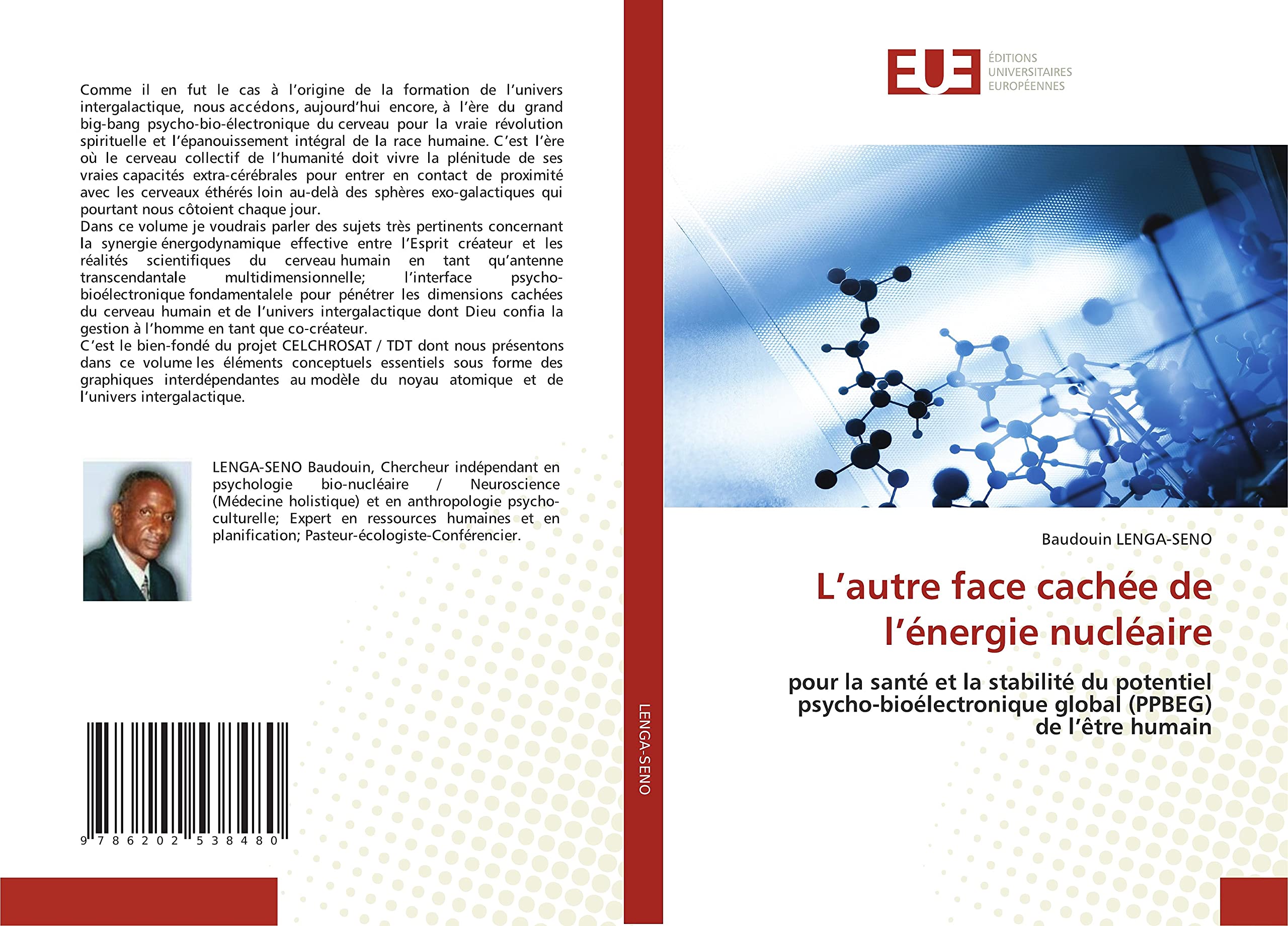 L’autre face cachée de l’énergie nucléaire: pour la santé et la stabilité du potentielpsycho-bioélectronique global (PPBEG)de l’être humain book