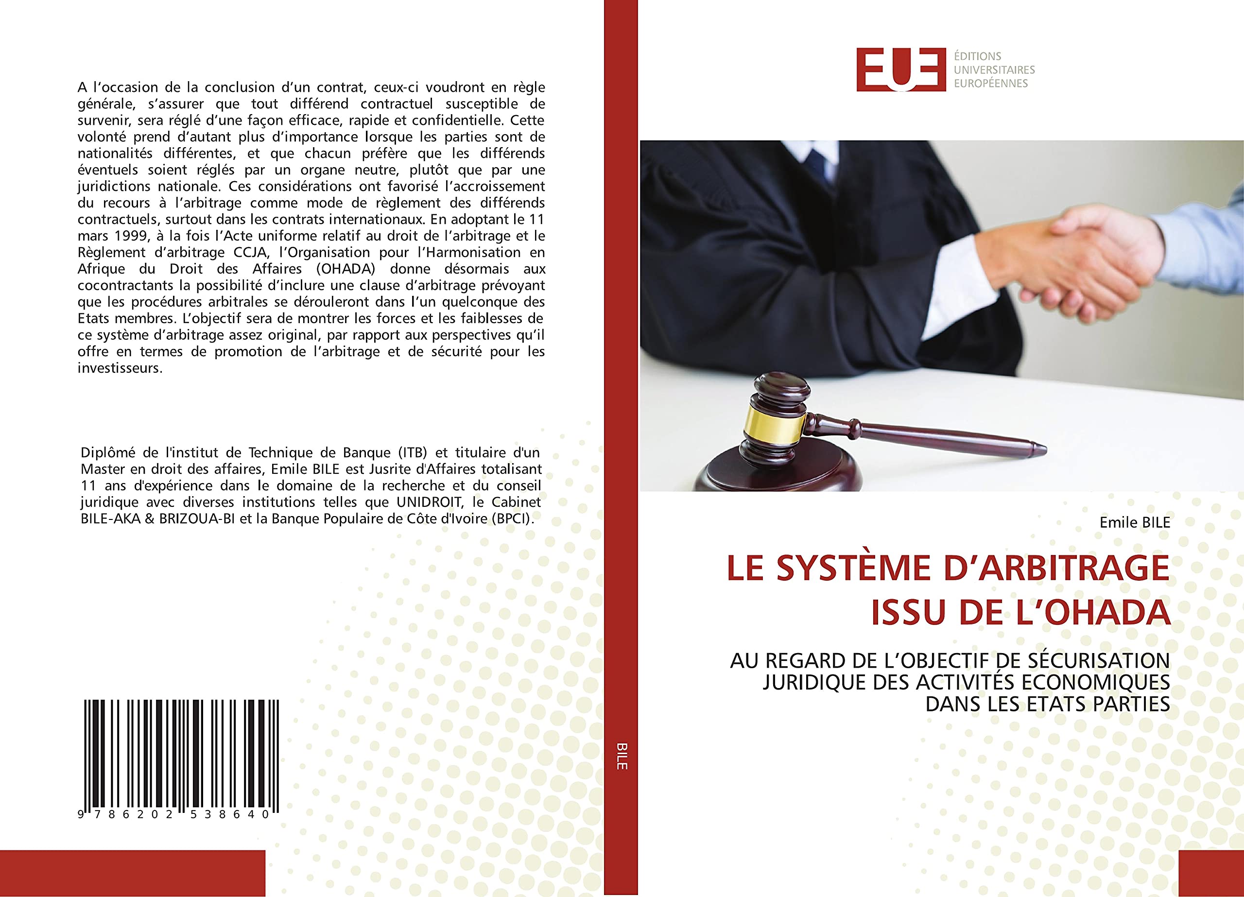 LE SYSTÈME D’ARBITRAGE ISSU DE L’OHADA: AU REGARD DE L’OBJECTIF DE SÉCURISATION JURIDIQUE DES ACTIVITÉS ECONOMIQUES DANS LES ETATS PARTIES book