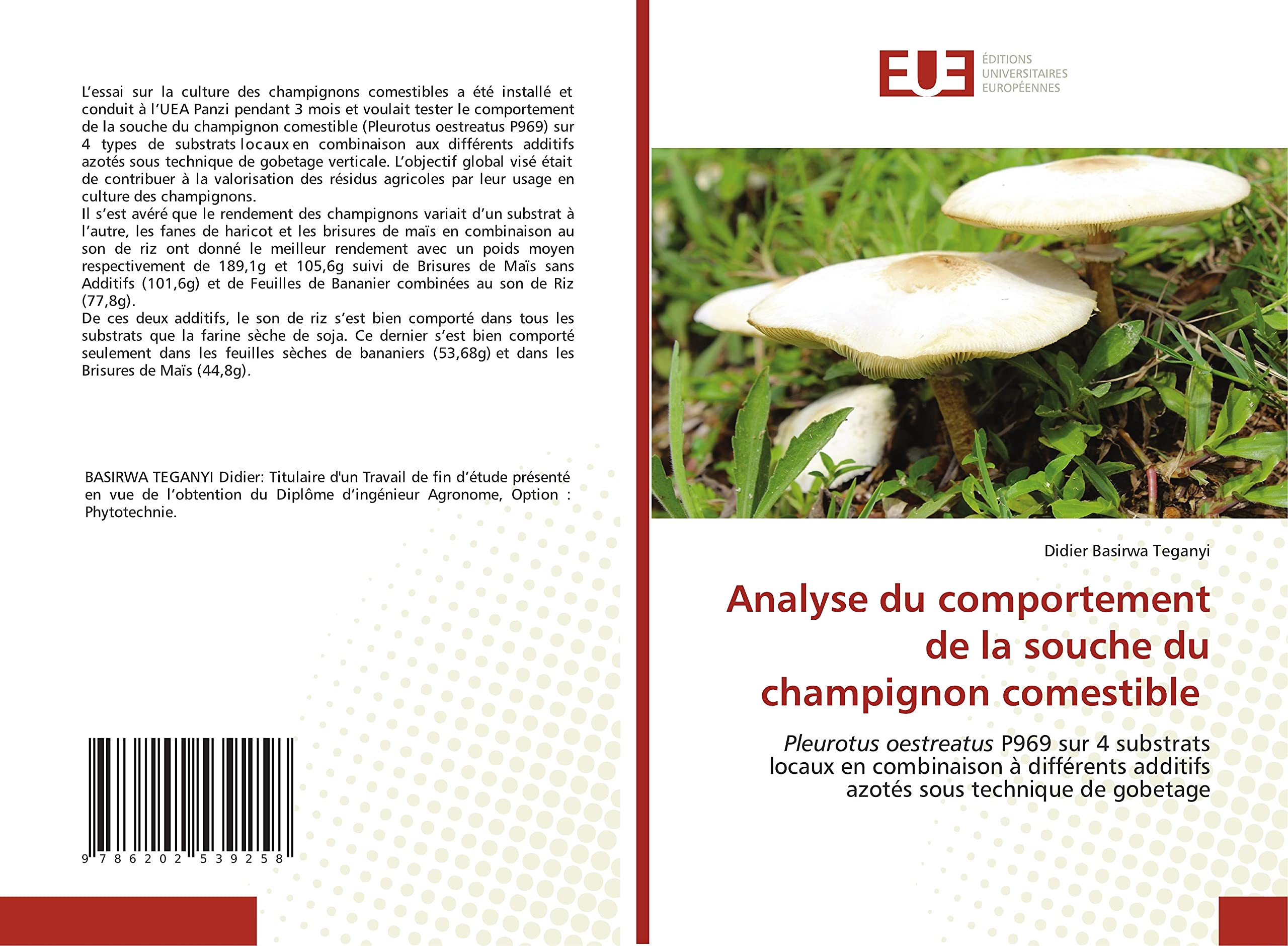 Analyse du comportement de la souche du champignon comestible: Pleurotus oestreatus P969 sur 4 substrats locaux en combinaison à différents additifs azotés sous technique de gobetage book