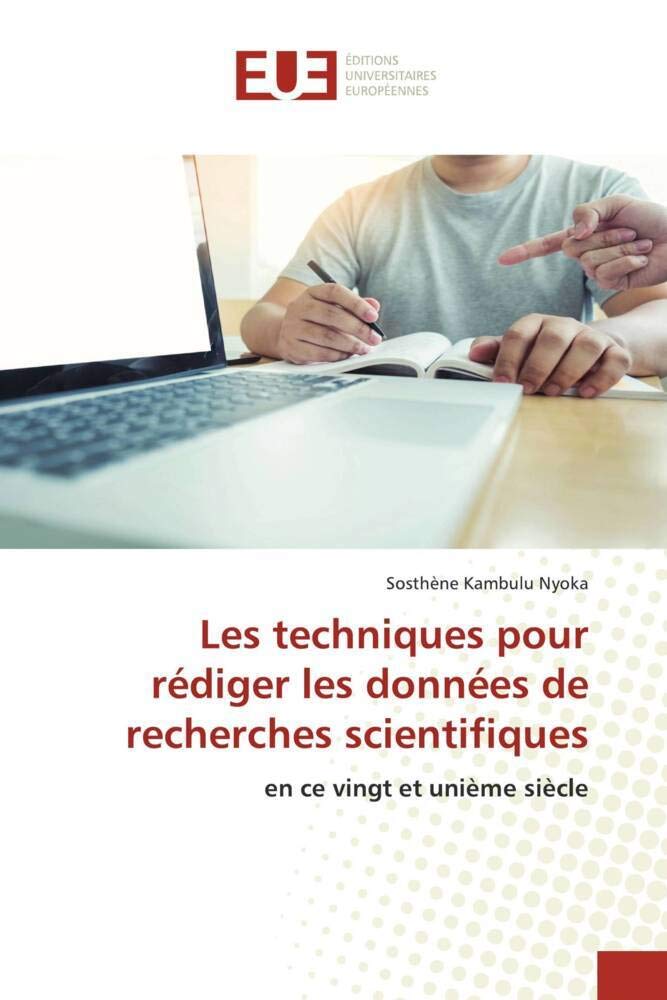 Les techniques pour rédiger les données de recherches scientifiques: en ce vingt et unième siècle book
