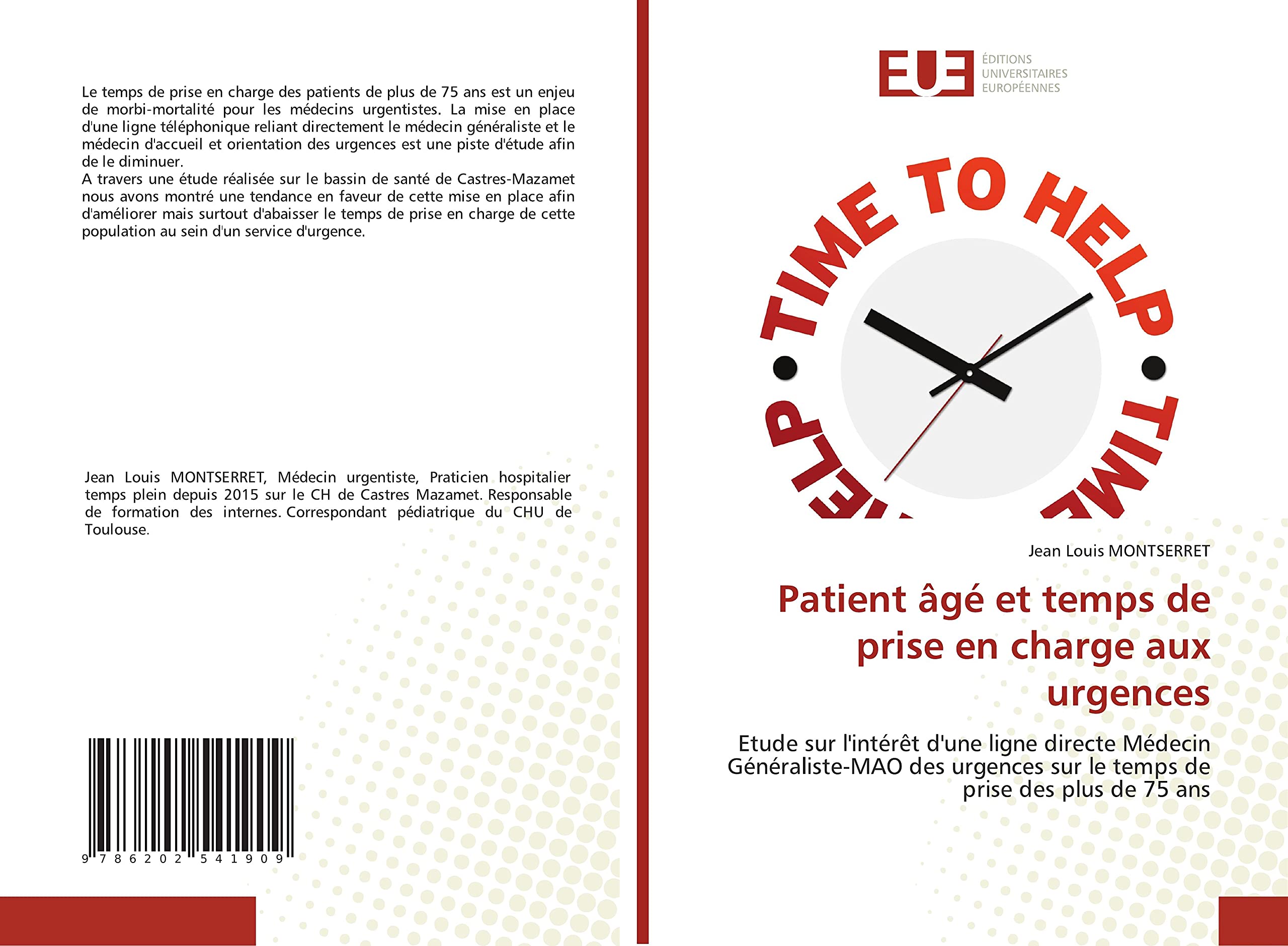 Patient âgé et temps de prise en charge aux urgences: Etude sur l'intérêt d'une ligne directe Médecin Généraliste-MAO des urgences sur le temps de prise des plus de 75 ans book