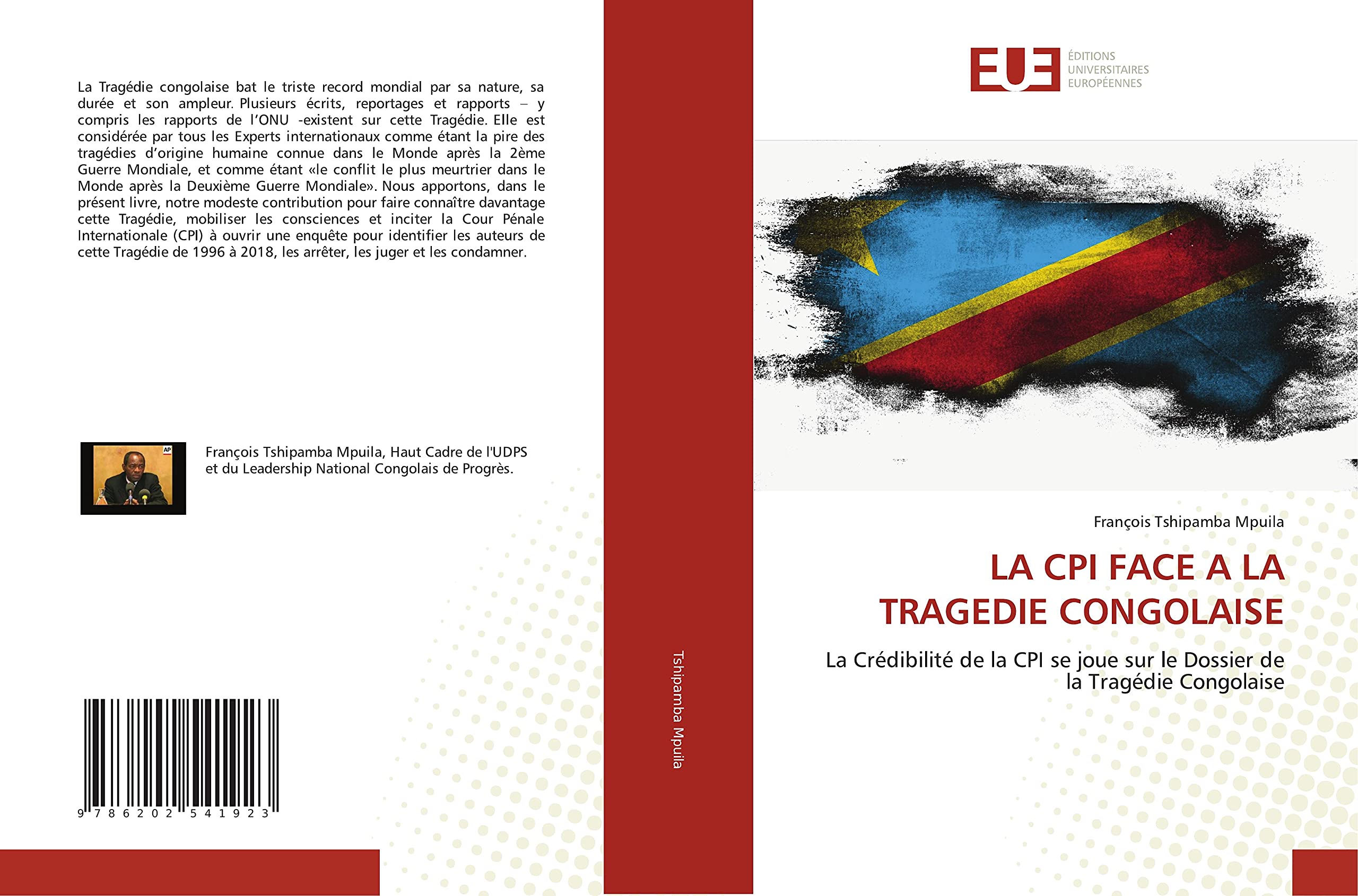 LA CPI FACE A LA TRAGEDIE CONGOLAISE: La Crédibilité de la CPI se joue sur le Dossier de la Tragédie Congolaise book