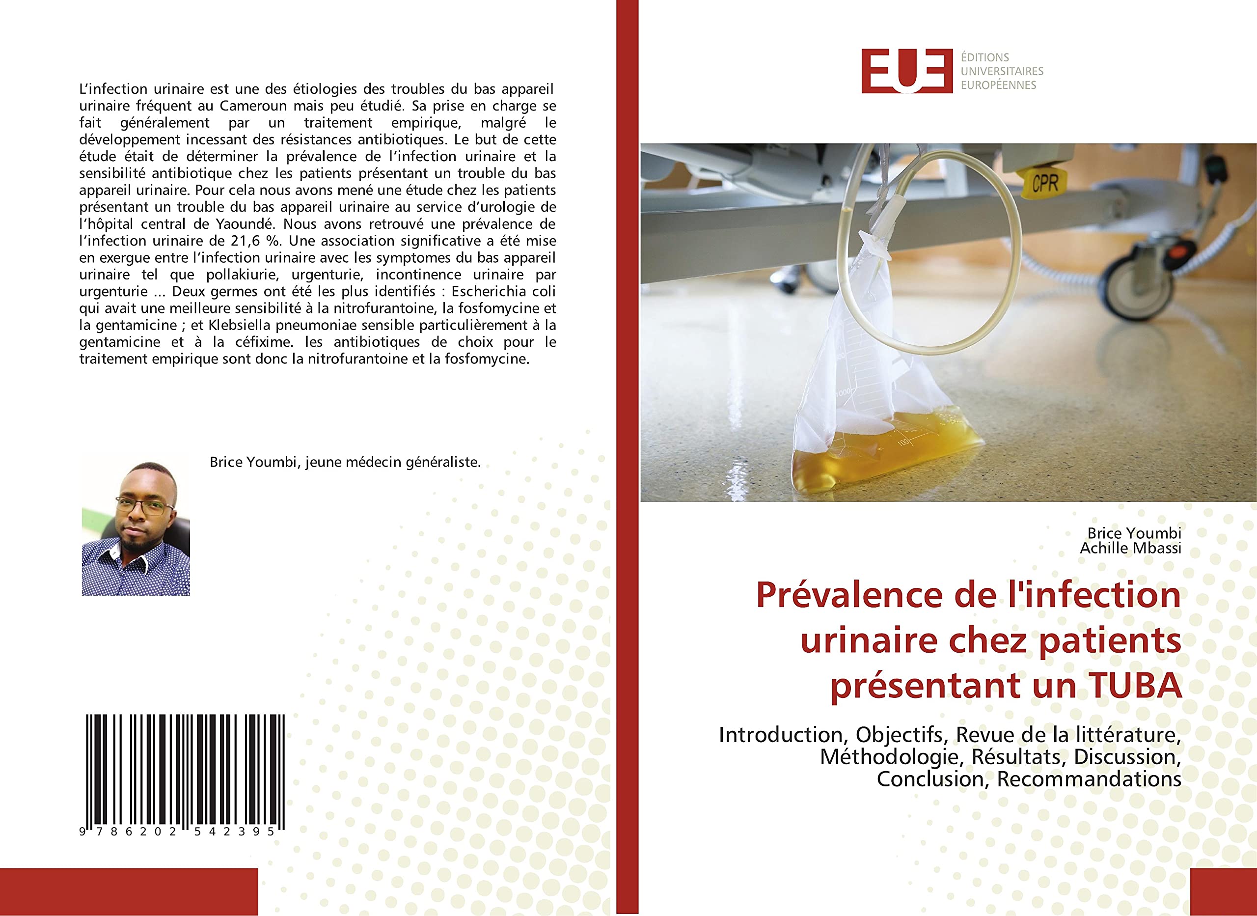 Prévalence de l'infection urinaire chez patients présentant un TUBA: Introduction, Objectifs, Revue de la littérature, Méthodologie, Résultats, Discussion, Conclusion, Recommandations book