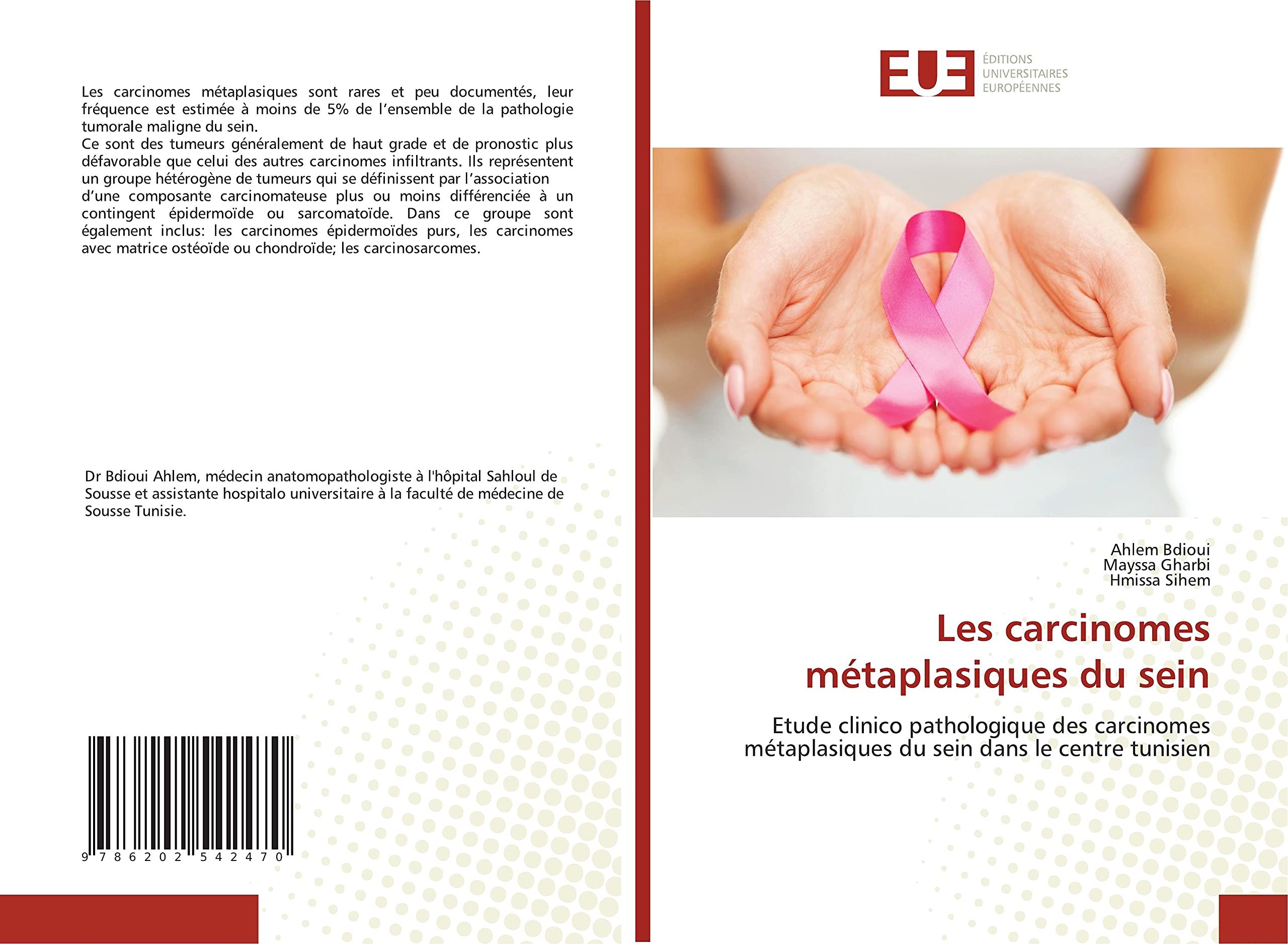 Les carcinomes métaplasiques du sein: Etude clinico pathologique des carcinomes métaplasiques du sein dans le centre tunisien book