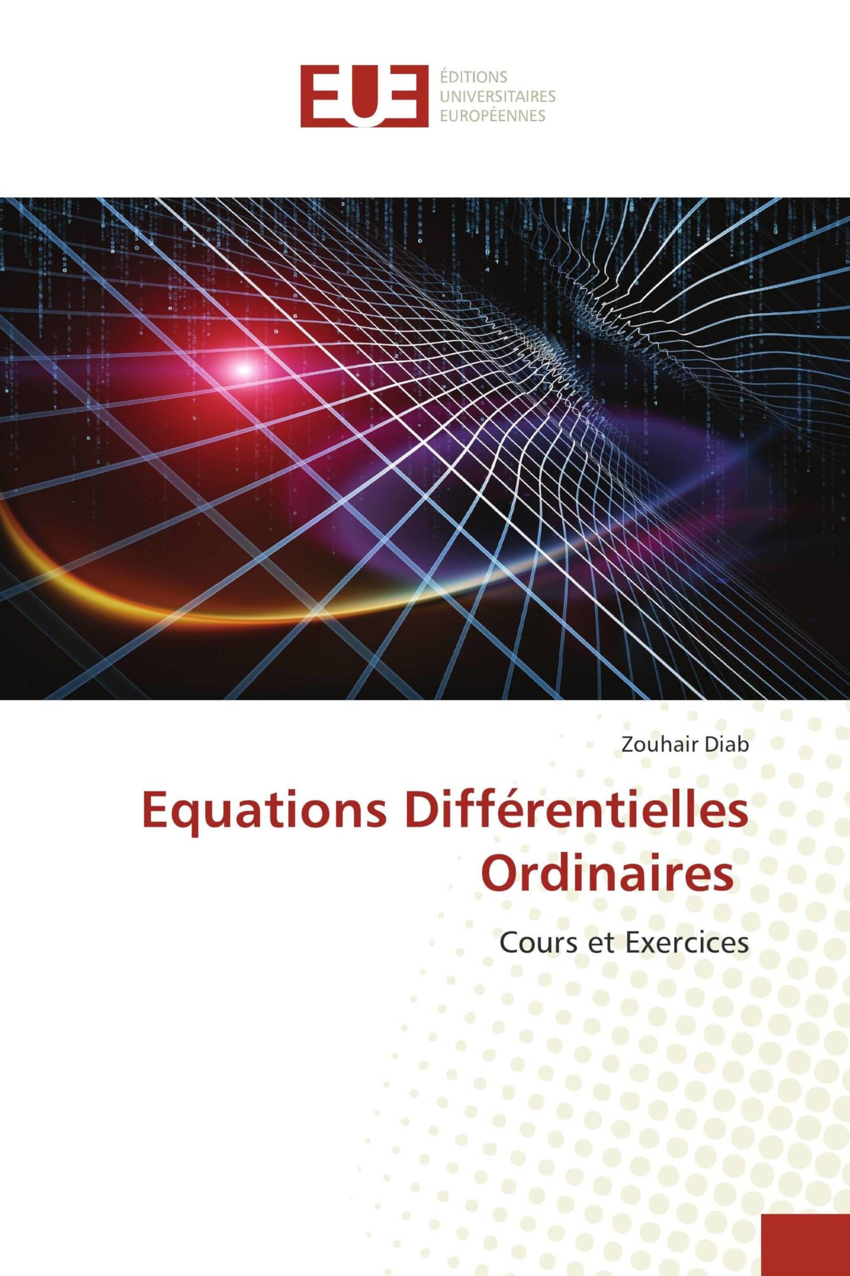 Equations Différentielles Ordinaires: Cours et Exercices Essays & Short Stories