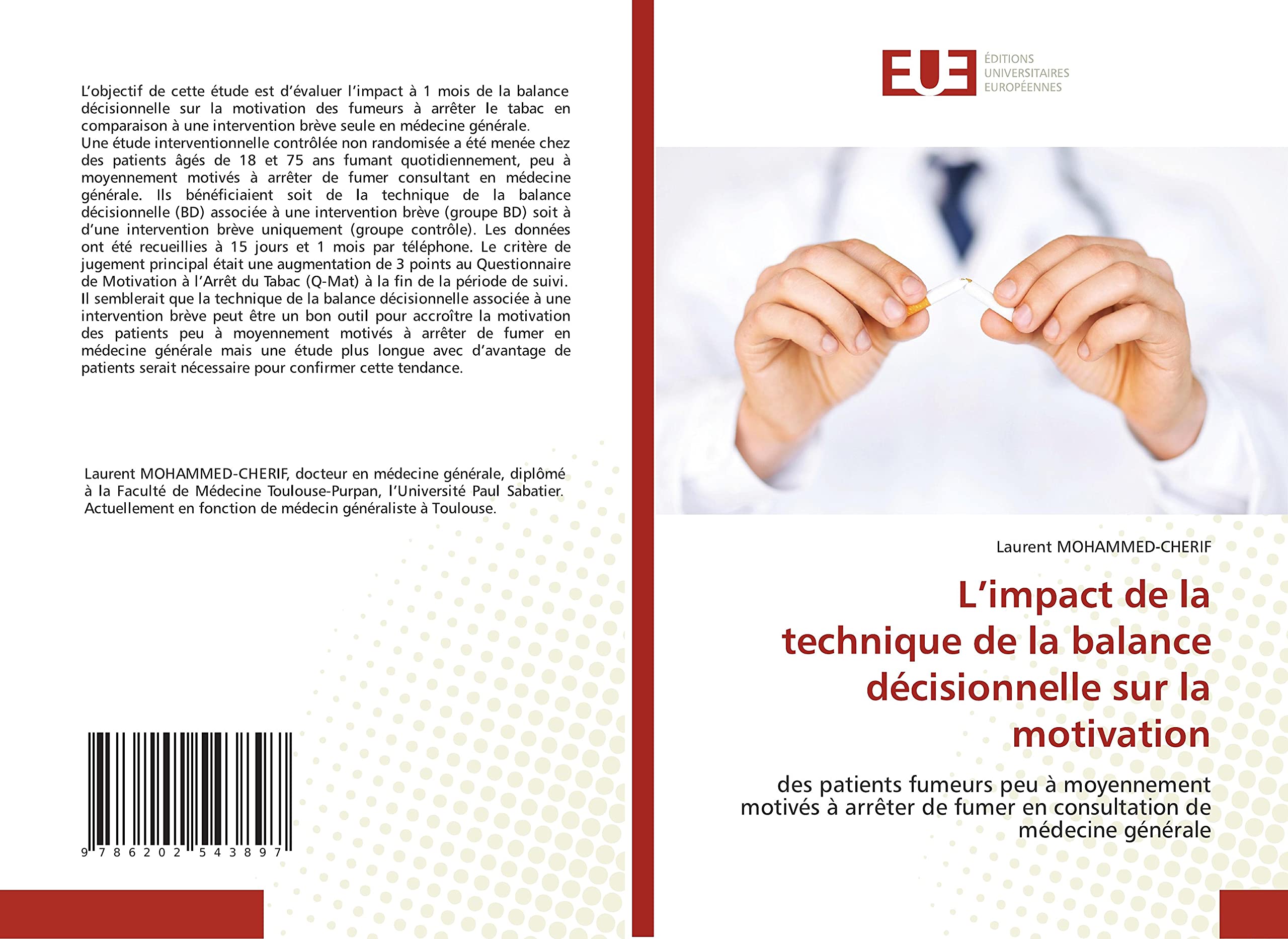 L’impact de la technique de la balance décisionnelle sur la motivation: des patients fumeurs peu à moyennement motivés à arrêter de fumer en consultation de médecine générale book