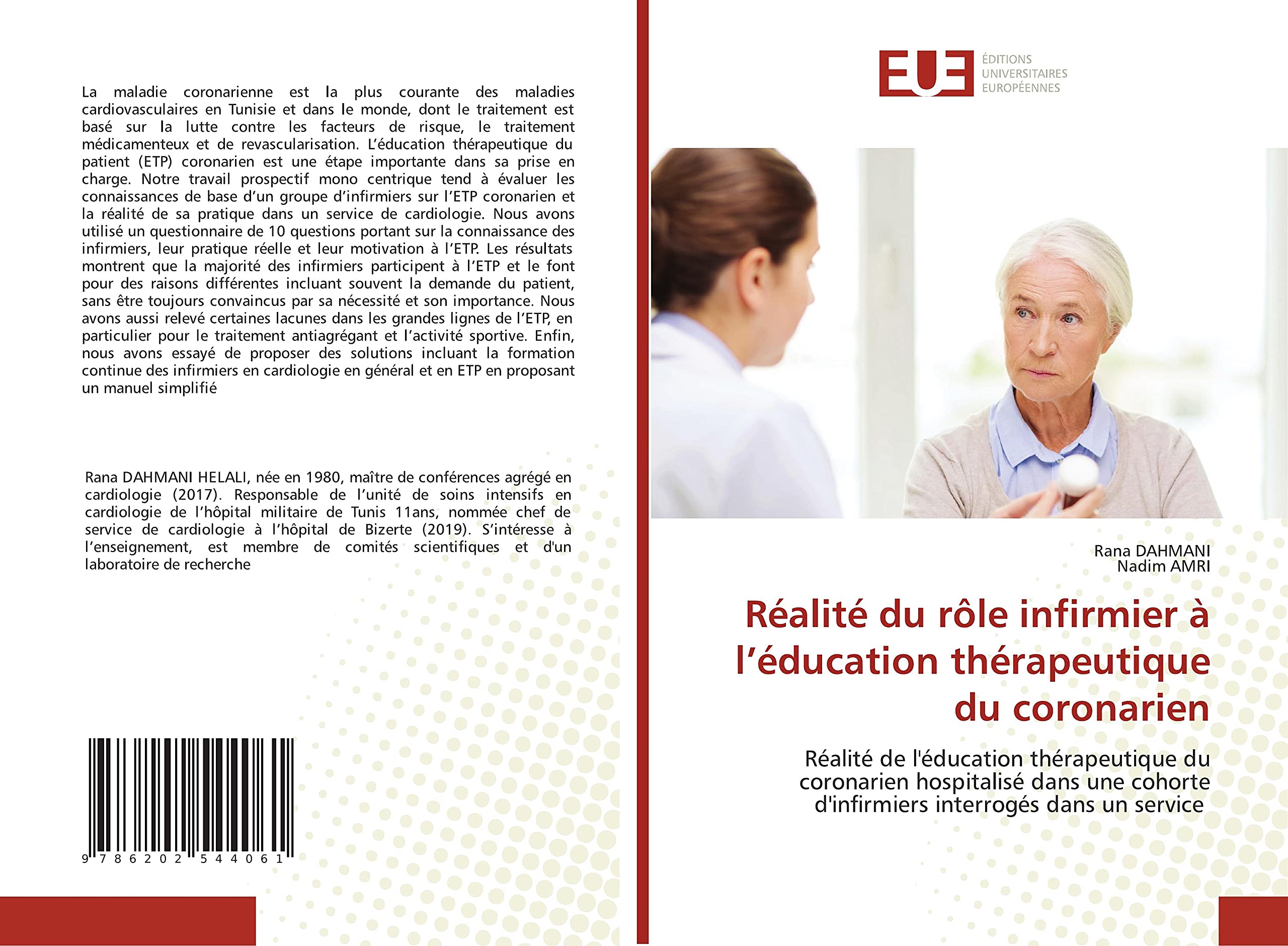 Réalité du rôle infirmier à l’éducation thérapeutique du coronarien: Réalité de l'éducation thérapeutique du coronarien hospitalisé dans une cohorte d'infirmiers interrogés dans un service book