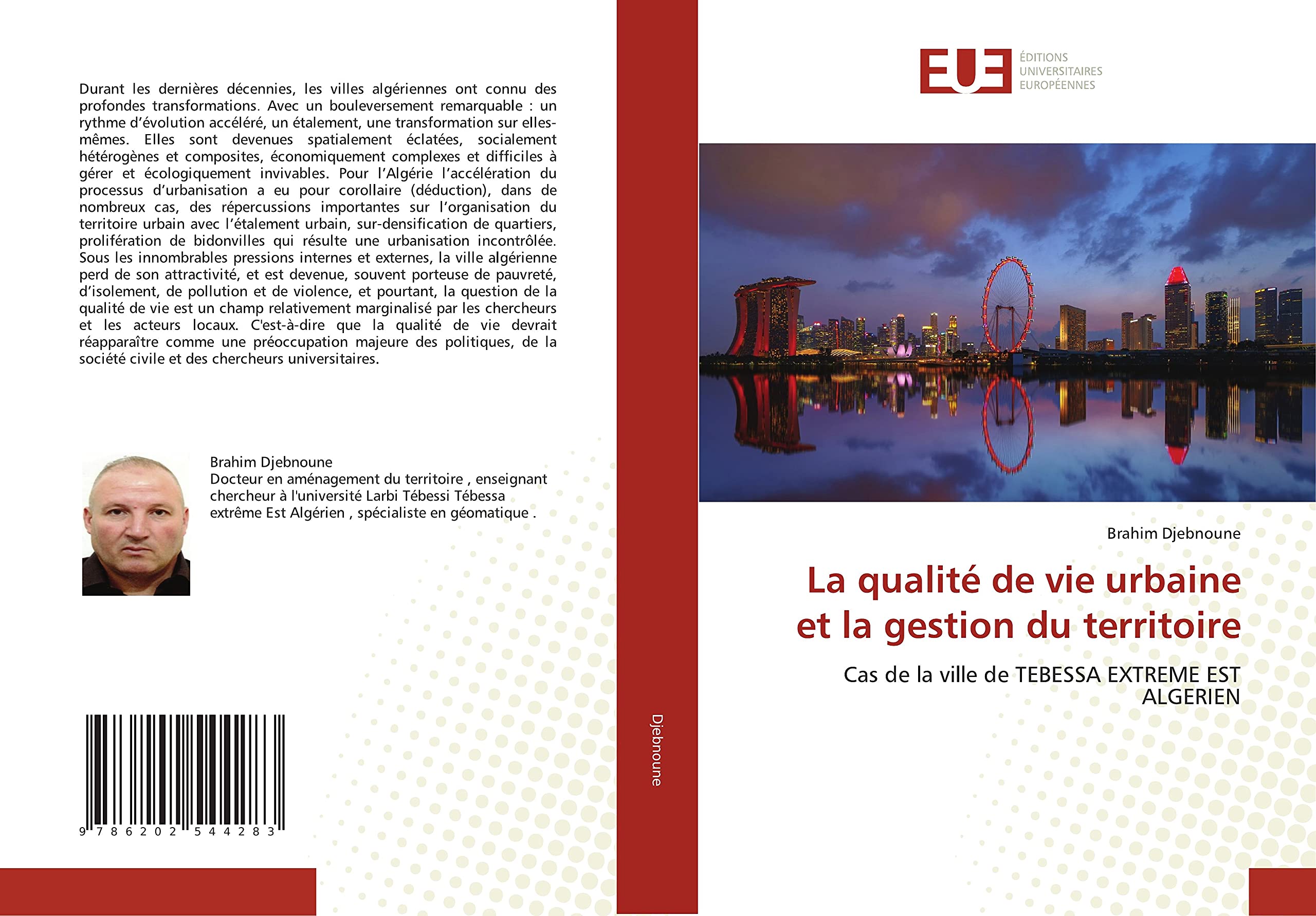 La qualité de vie urbaine et la gestion du territoire: Cas de la ville de TEBESSA EXTREME EST ALGERIEN book