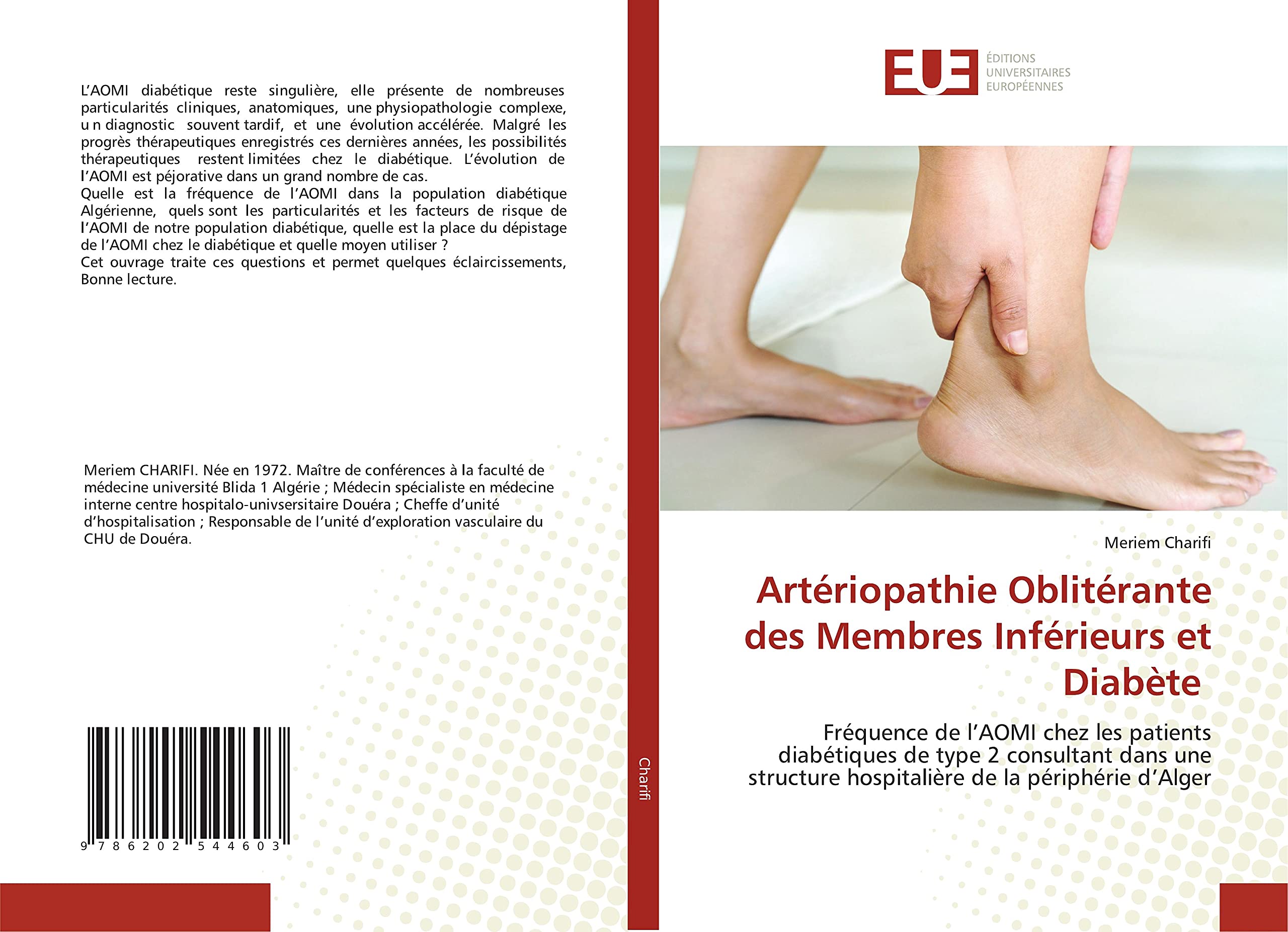 Artériopathie Oblitérante des Membres Inférieurs et Diabète: Fréquence de l’AOMI chez les patients diabétiques de type 2 consultant dans une structure hospitalière de la périphérie d’Alger book
