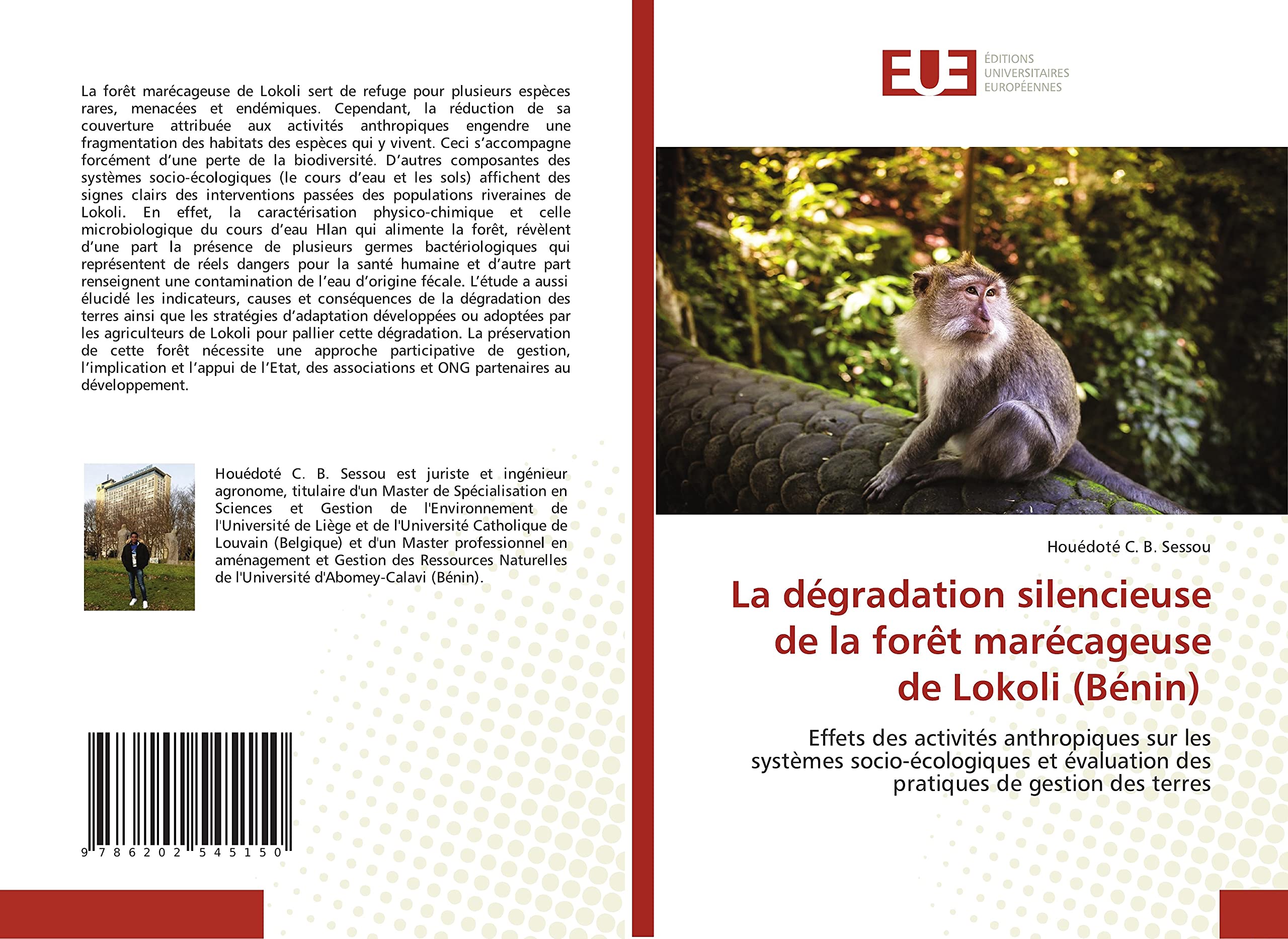 La dégradation silencieuse de la forêt marécageuse de Lokoli (Bénin): Effets des activités anthropiques sur les systèmes socio-écologiques et évaluation des pratiques de gestion des terres book