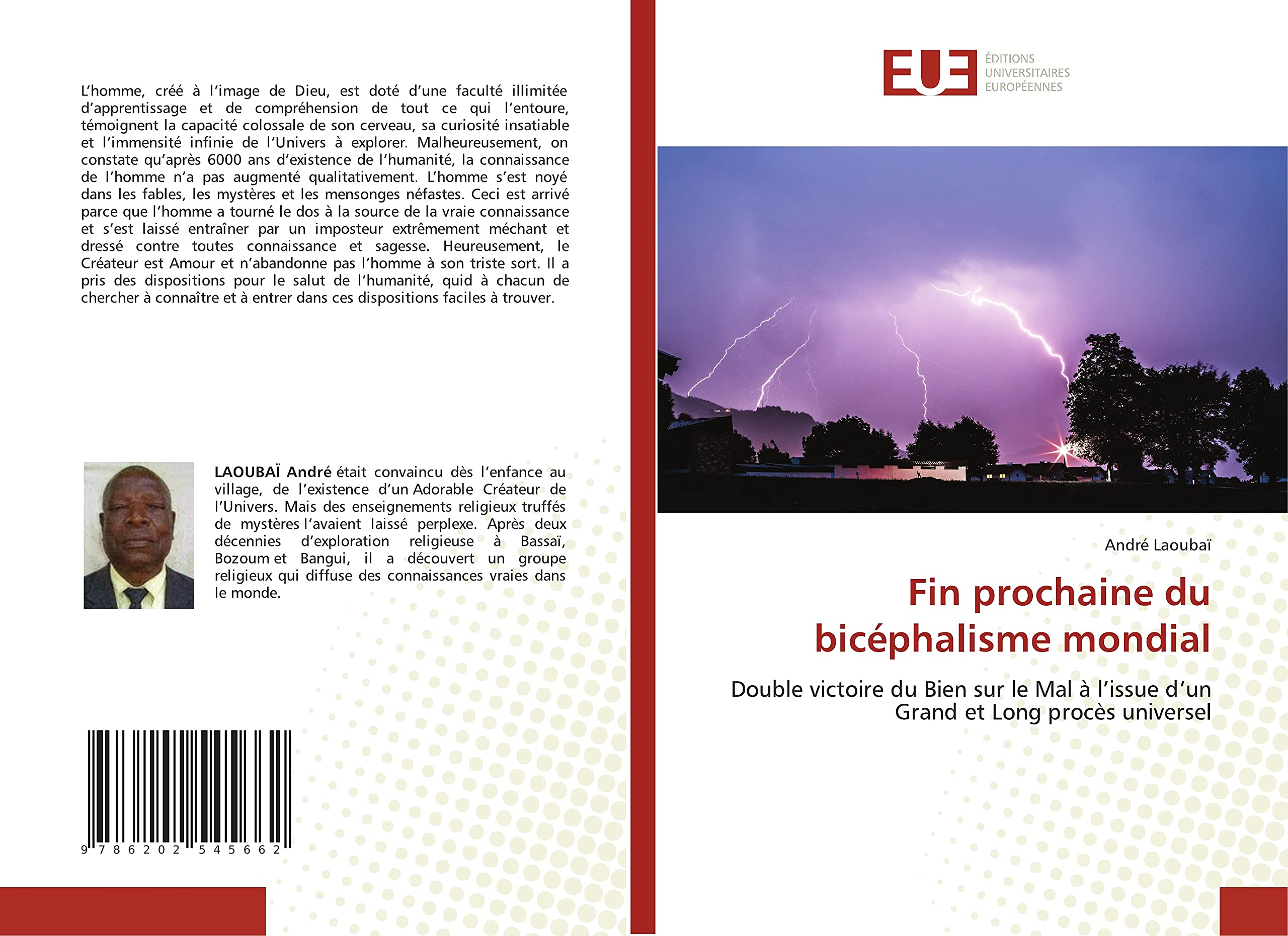 Fin prochaine du bicéphalisme mondial: Double victoire du Bien sur le Mal à l’issue d’un Grand et Long procès universel book