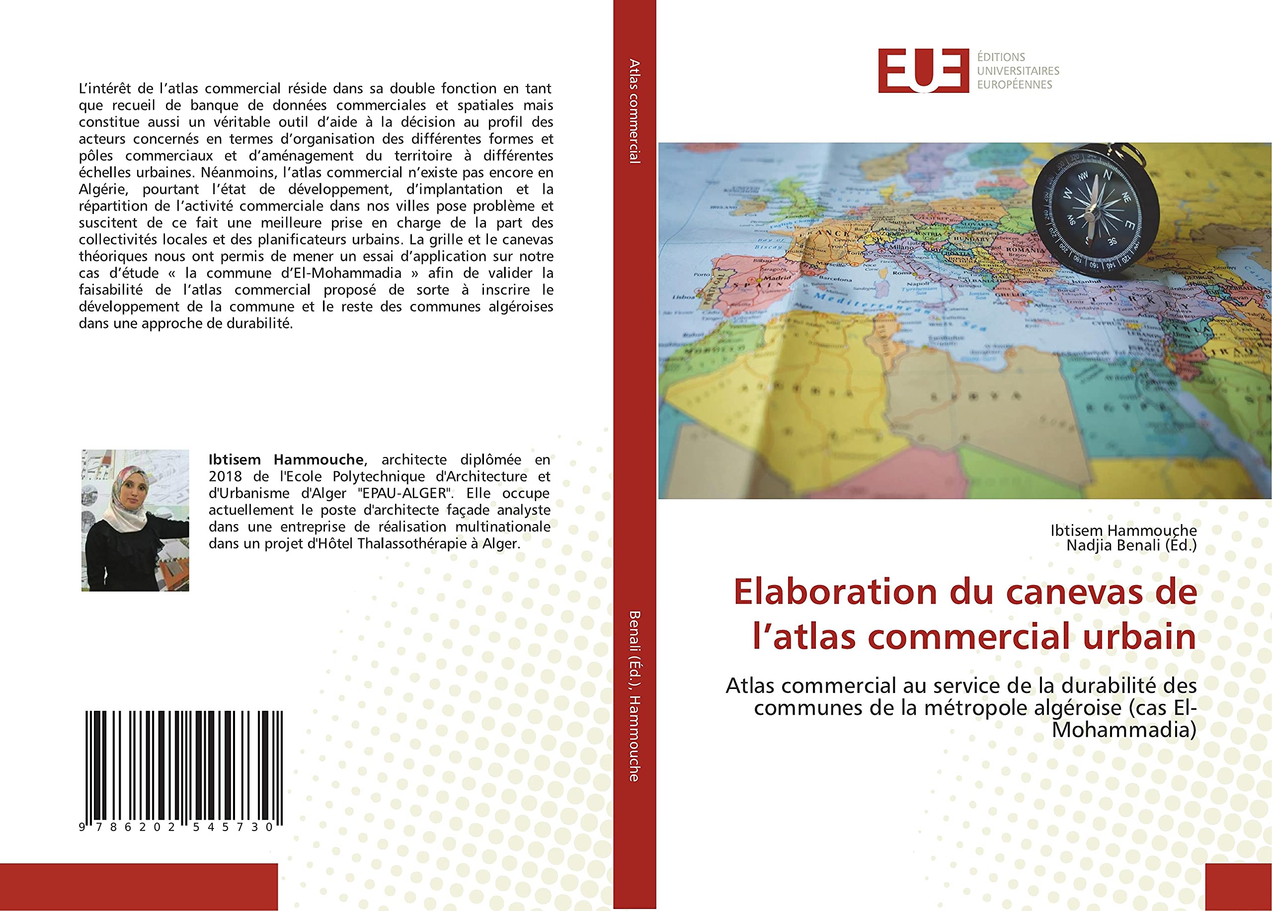 Elaboration du canevas de l’atlas commercial urbain: Atlas commercial au service de la durabilité des communes de la métropole algéroise (cas El-Mohammadia) book