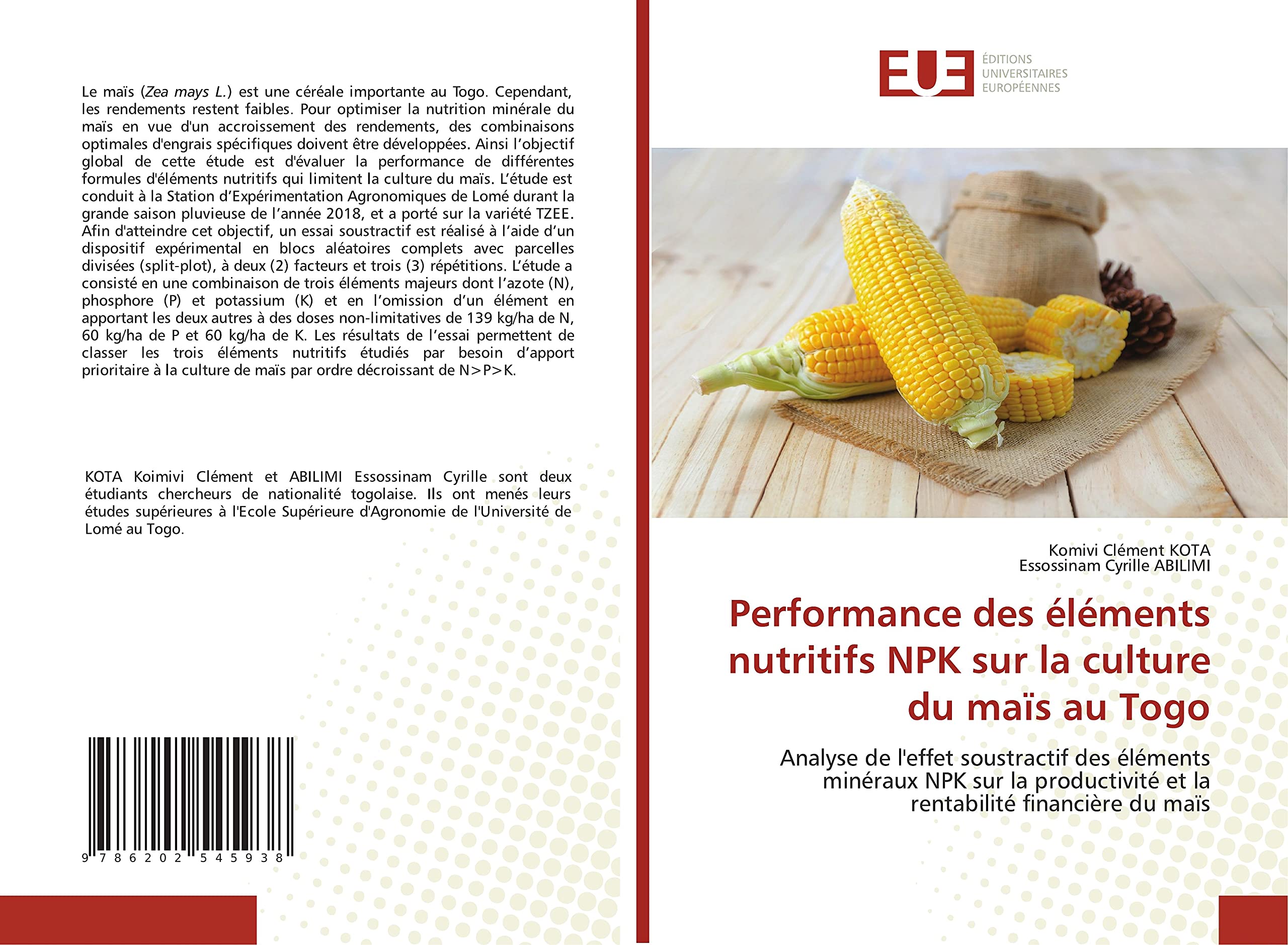 Performance des éléments nutritifs NPK sur la culture du maïs au Togo: Analyse de l'effet soustractif des éléments minéraux NPK sur la productivité et la rentabilité financière du maïs book