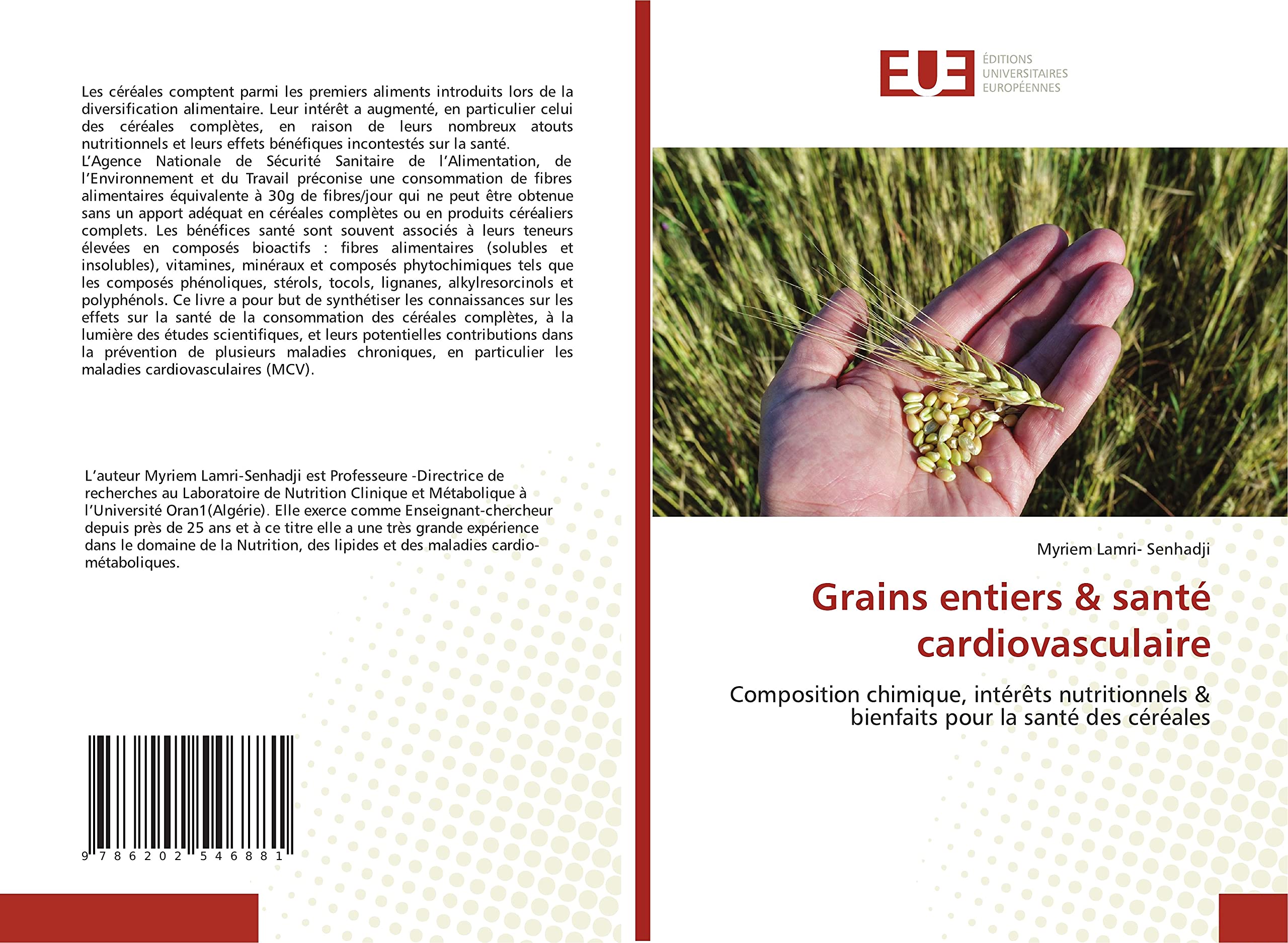 Grains entiers & santé cardiovasculaire: Composition chimique, intérêts nutritionnels & bienfaits pour la santé des céréales book