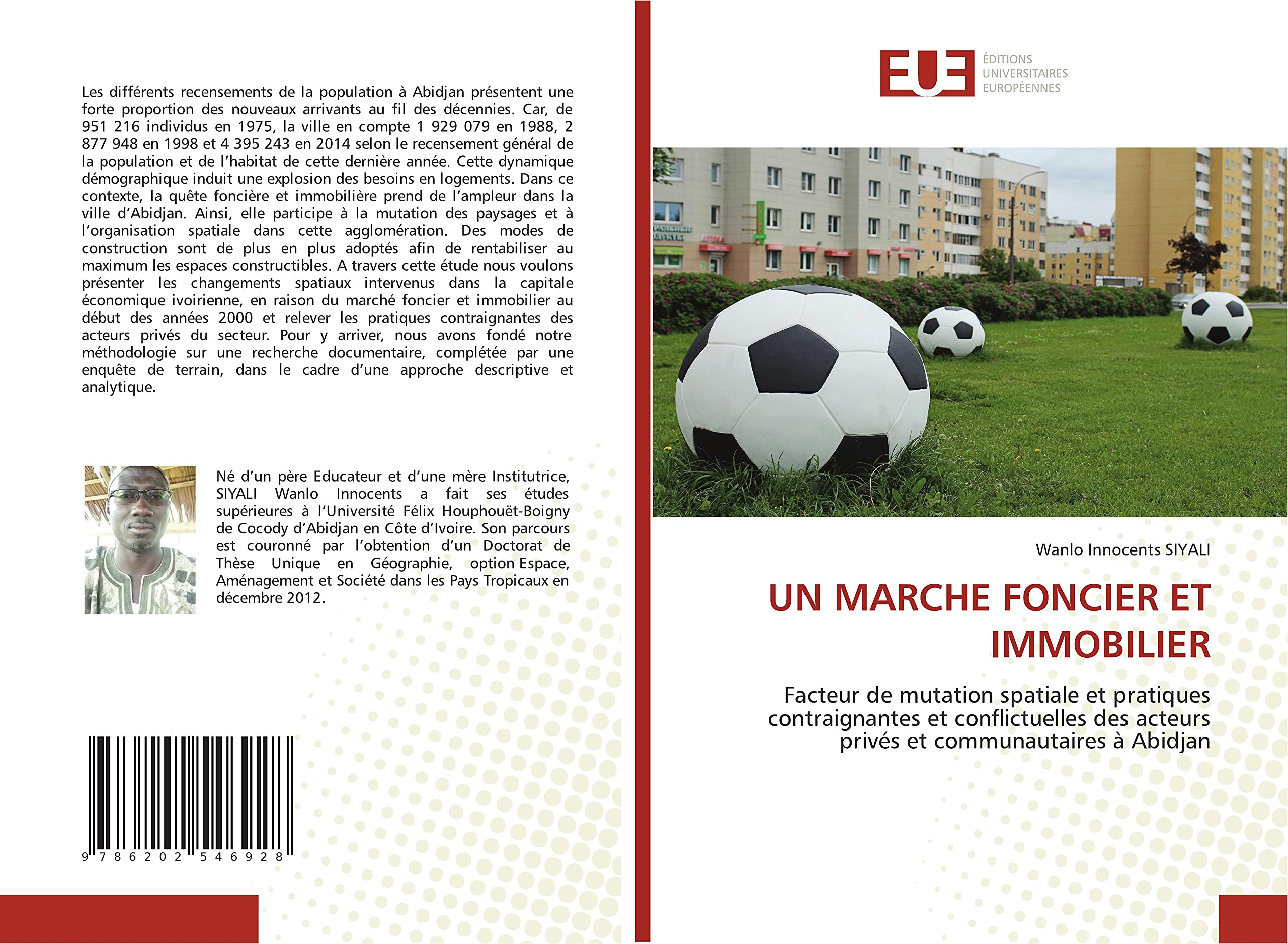 UN MARCHE FONCIER ET IMMOBILIER: Facteur de mutation spatiale et pratiques contraignantes et conflictuelles des acteurs privés et communautaires à Abidjan book