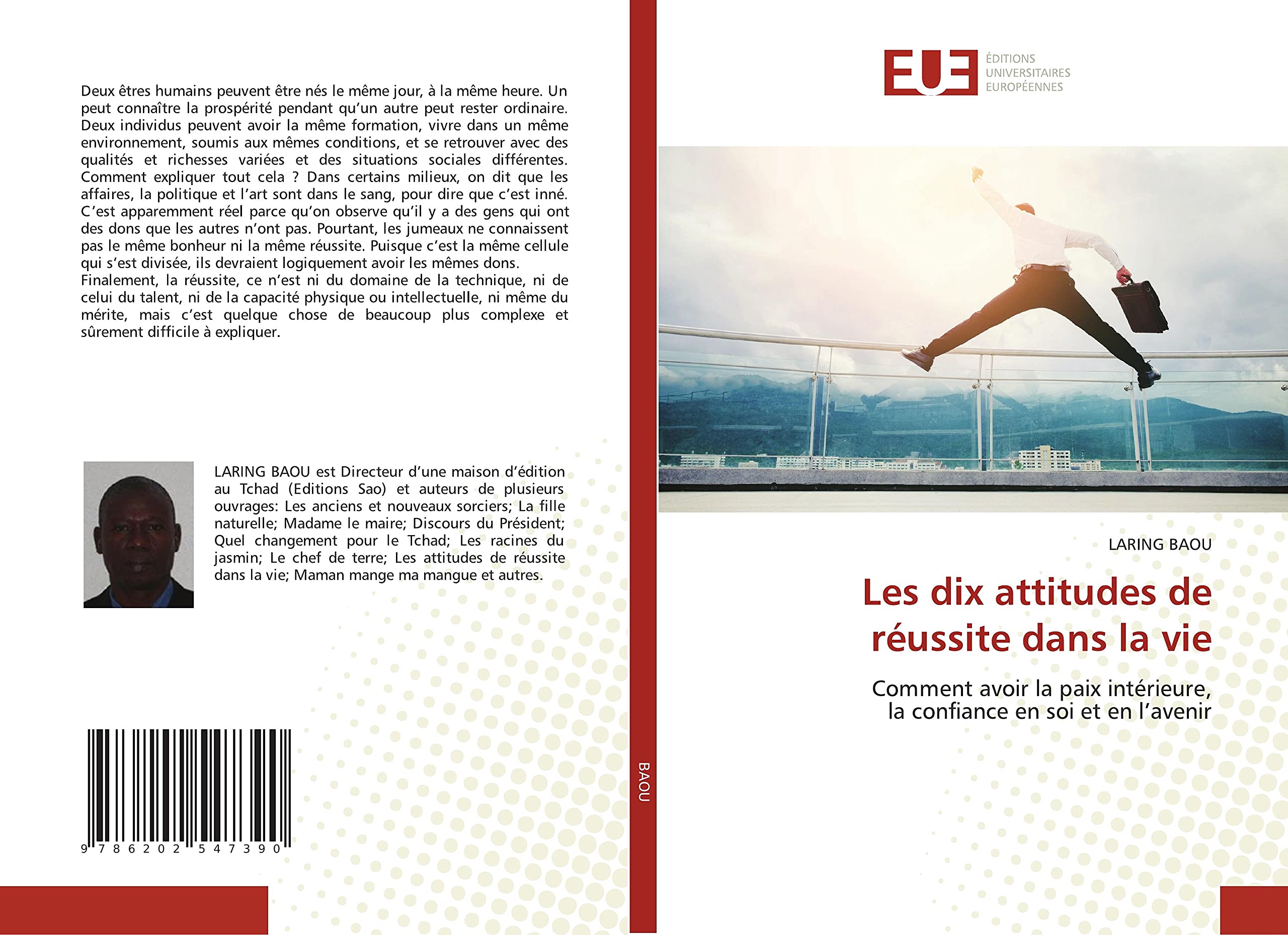Les dix attitudes de réussite dans la vie: Comment avoir la paix intérieure,la confiance en soi et en l’avenir book