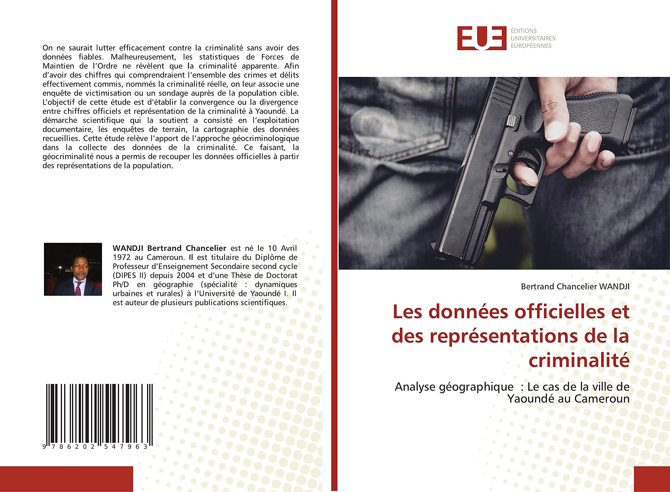 Les données officielles et des représentations de la criminalité: Analyse géographique : Le cas de la ville de Yaoundé au Cameroun book