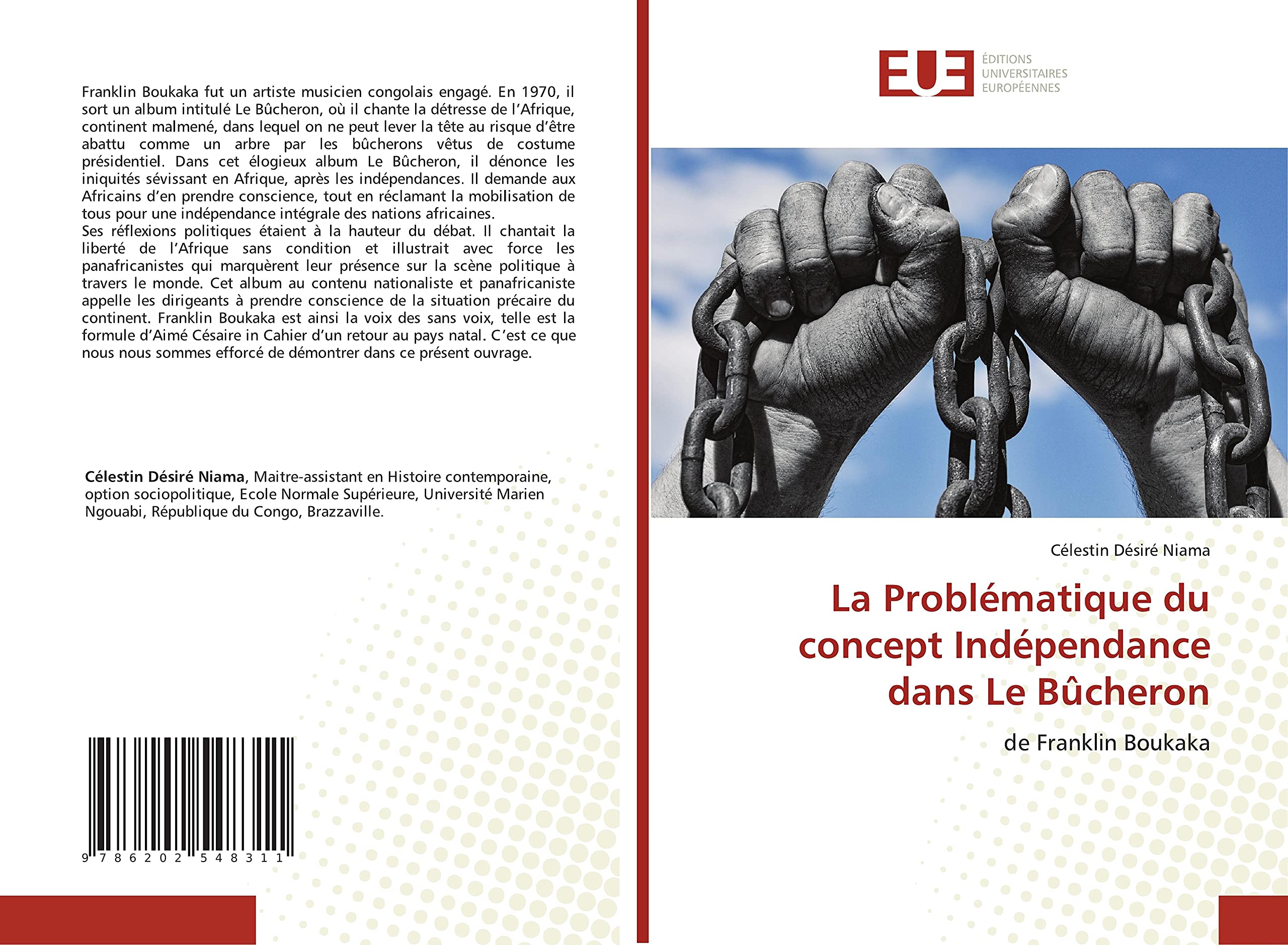 La Problématique du concept Indépendance dans Le Bûcheron: de Franklin Boukaka book
