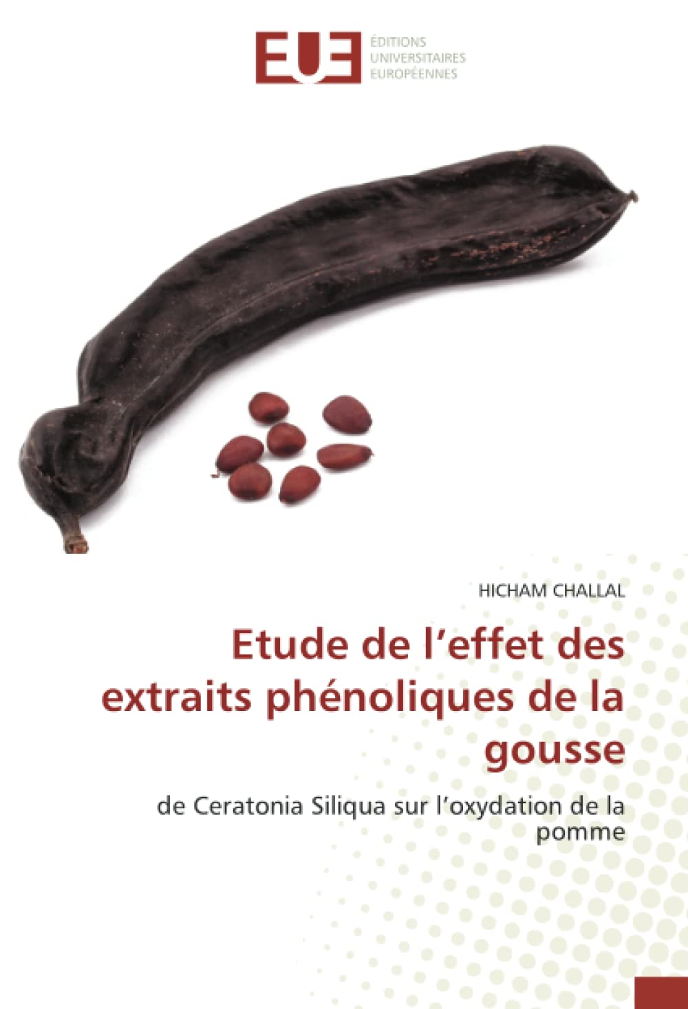 Etude de l’effet des extraits phénoliques de la gousse: de Ceratonia Siliqua sur l’oxydation de la pomme book