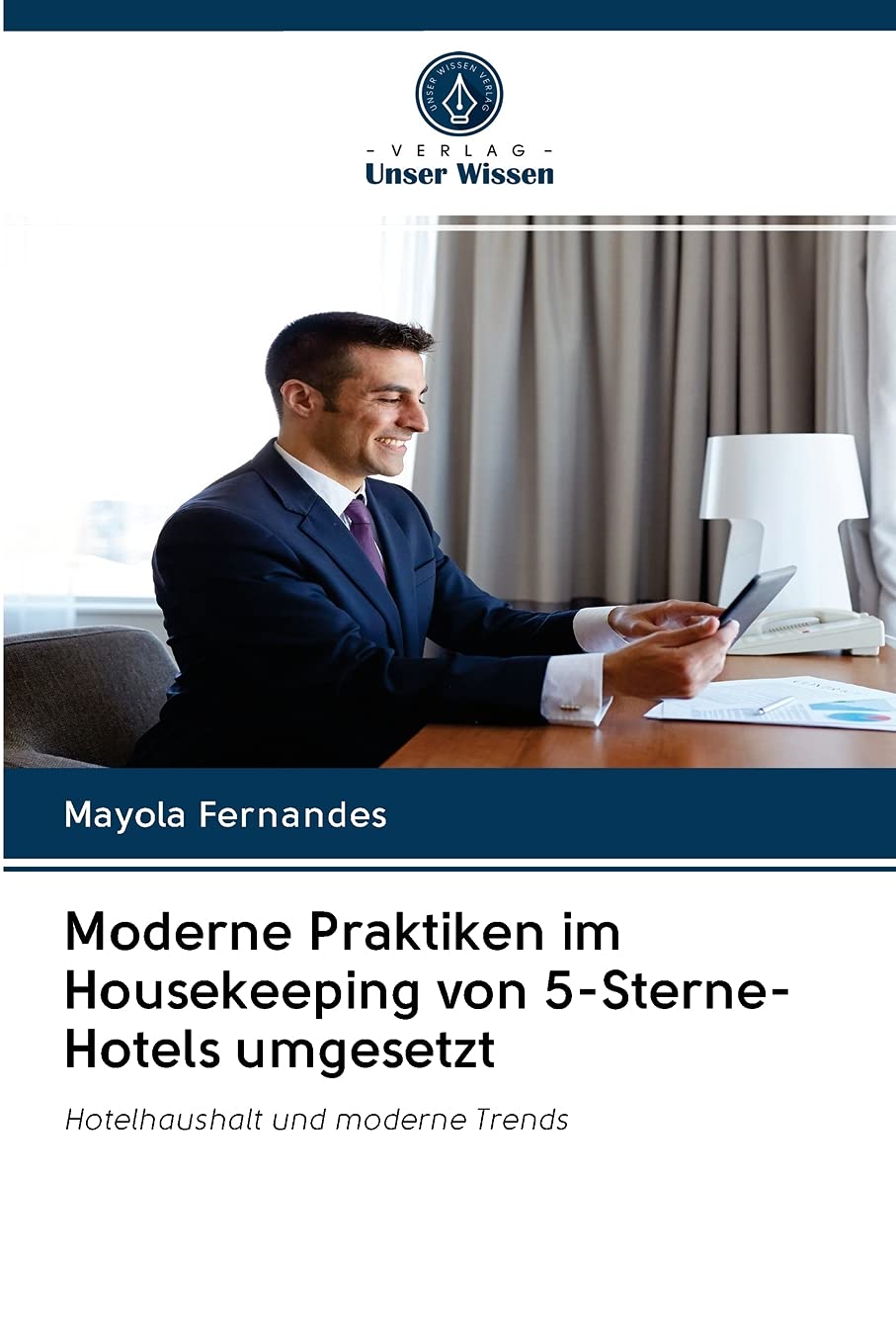 Moderne Praktiken im Housekeeping von 5-Sterne-Hotels umgesetzt: Hotelhaushalt und moderne Trends Law