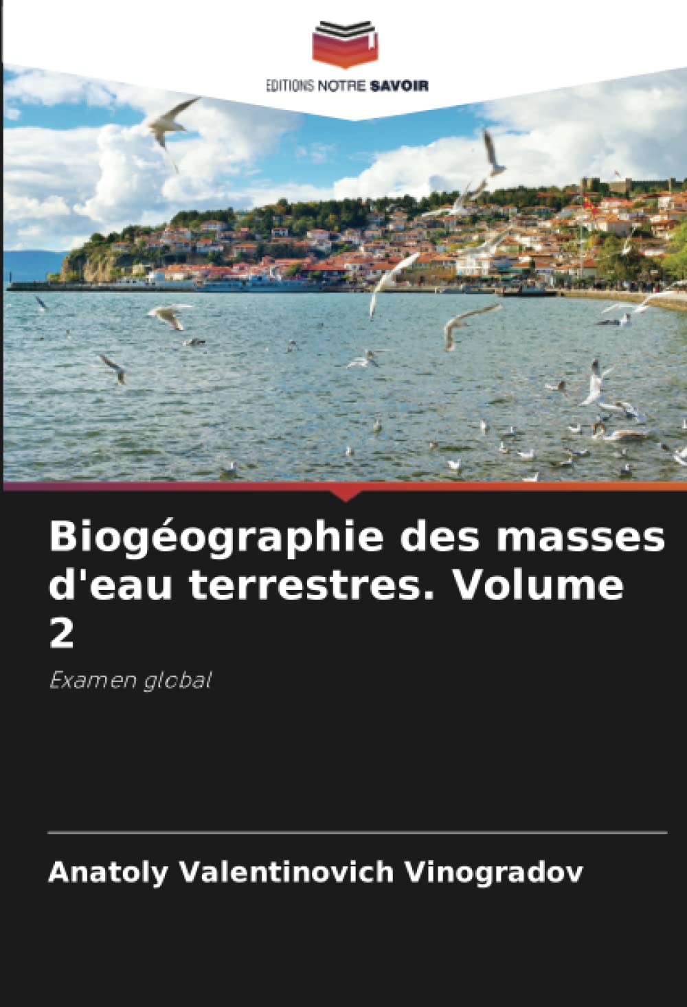 Biogéographie des masses d'eau terrestres. Volume 2: Examen global book