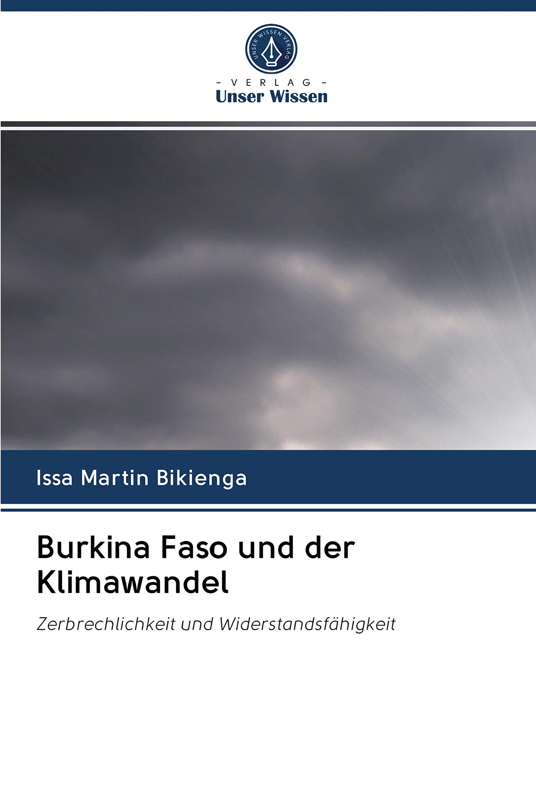 Burkina Faso und der Klimawandel: Zerbrechlichkeit und Widerstandsfähigkeit Media & Communication