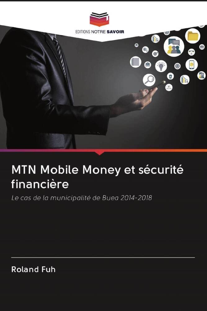 MTN Mobile Money et sécurité financière: Le cas de la municipalité de Buea 2014-2018 Law