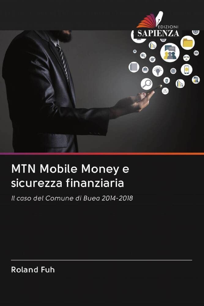 MTN Mobile Money e sicurezza finanziaria: Il caso del Comune di Buea 2014-2018 Law