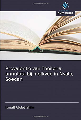 Prevalentie van Theileria annulata bij melkvee in Nyala, Soedan Medicine