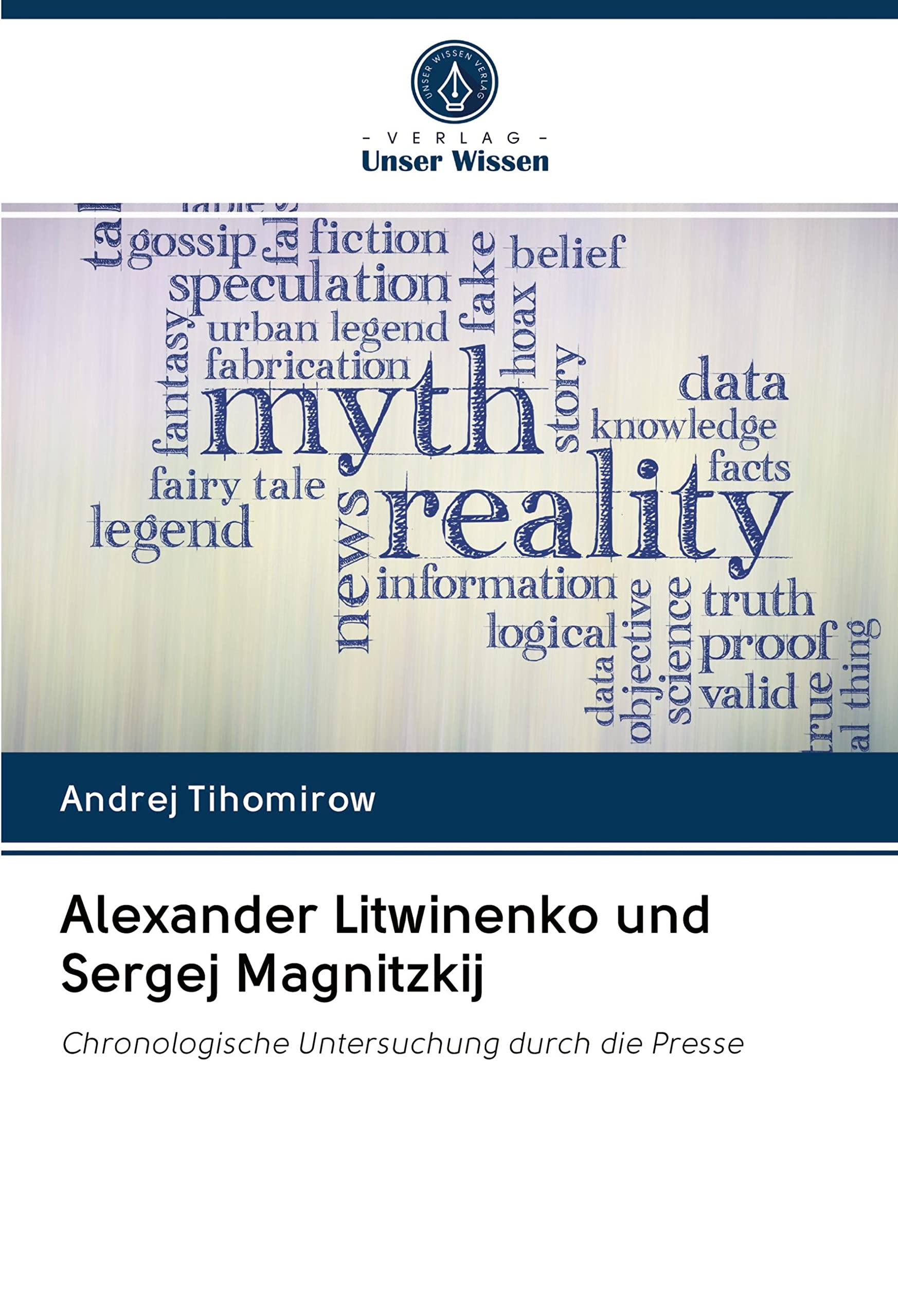 Alexander Litwinenko und Sergej Magnitzkij: Chronologische Untersuchung durch die Presse Philosophy