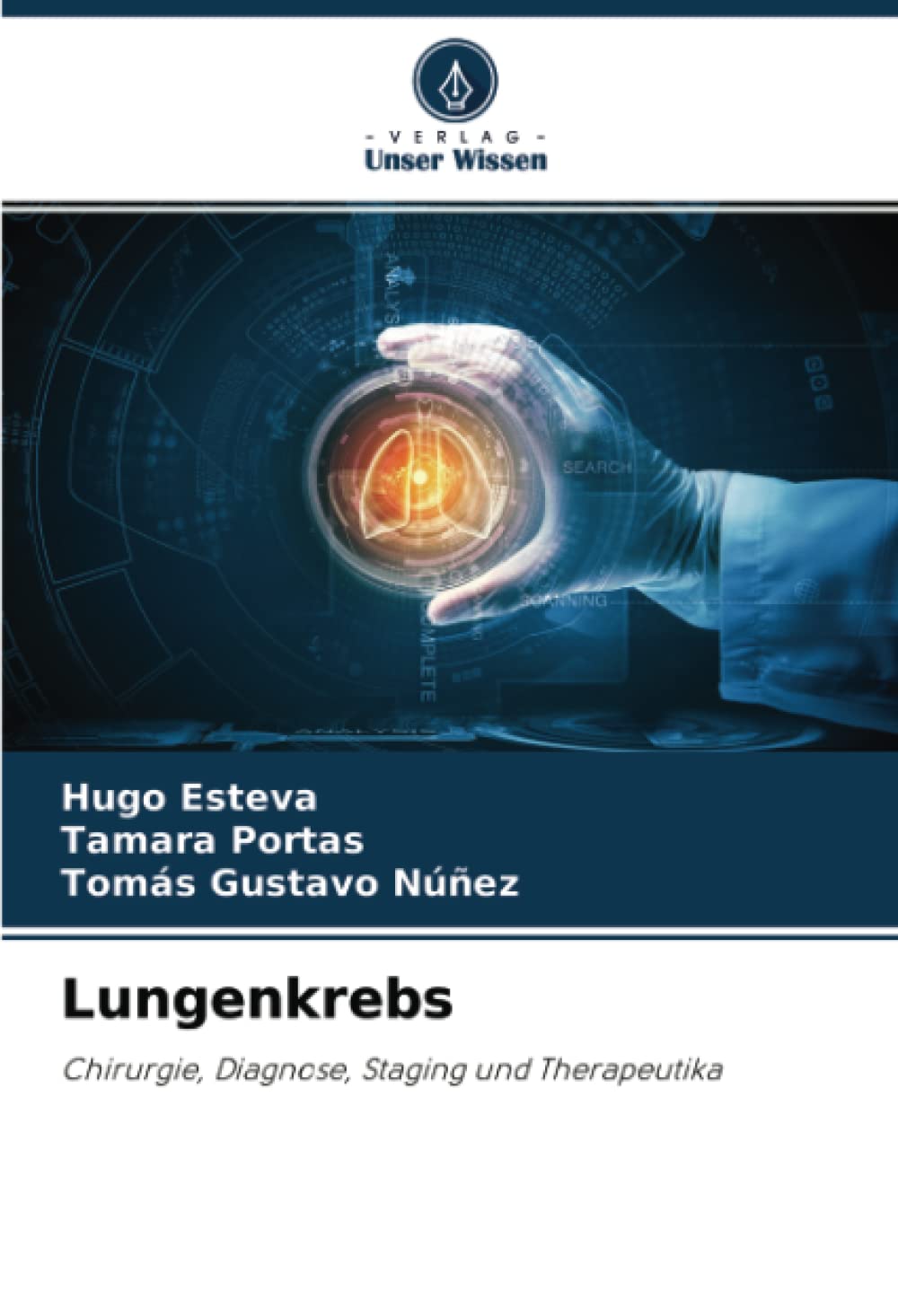 Lungenkrebs: Chirurgie, Diagnose, Staging und Therapeutika Medicine
