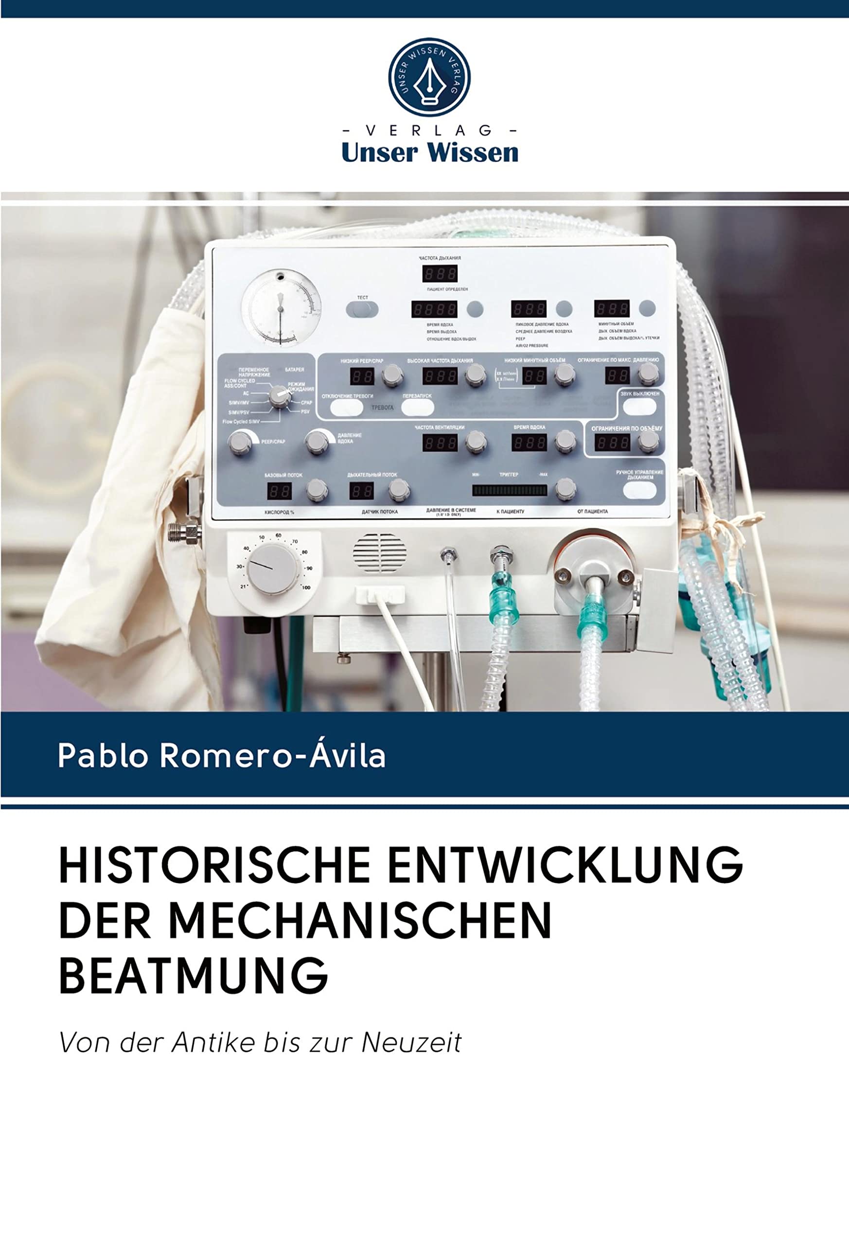 HISTORISCHE ENTWICKLUNG DER MECHANISCHEN BEATMUNG: Von der Antike bis zur Neuzeit Medicine