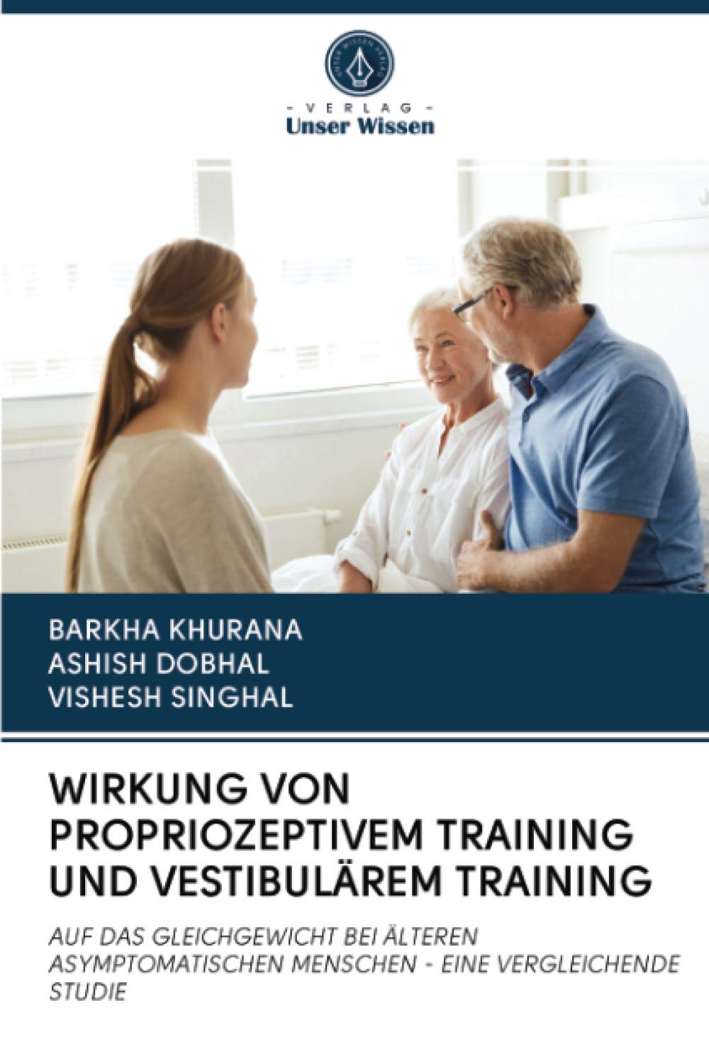 WIRKUNG VON PROPRIOZEPTIVEM TRAINING UND VESTIBULÄREM TRAINING: AUF DAS GLEICHGEWICHT BEI ÄLTEREN ASYMPTOMATISCHEN MENSCHEN - EINE VERGLEICHENDE STUDIE Medicine