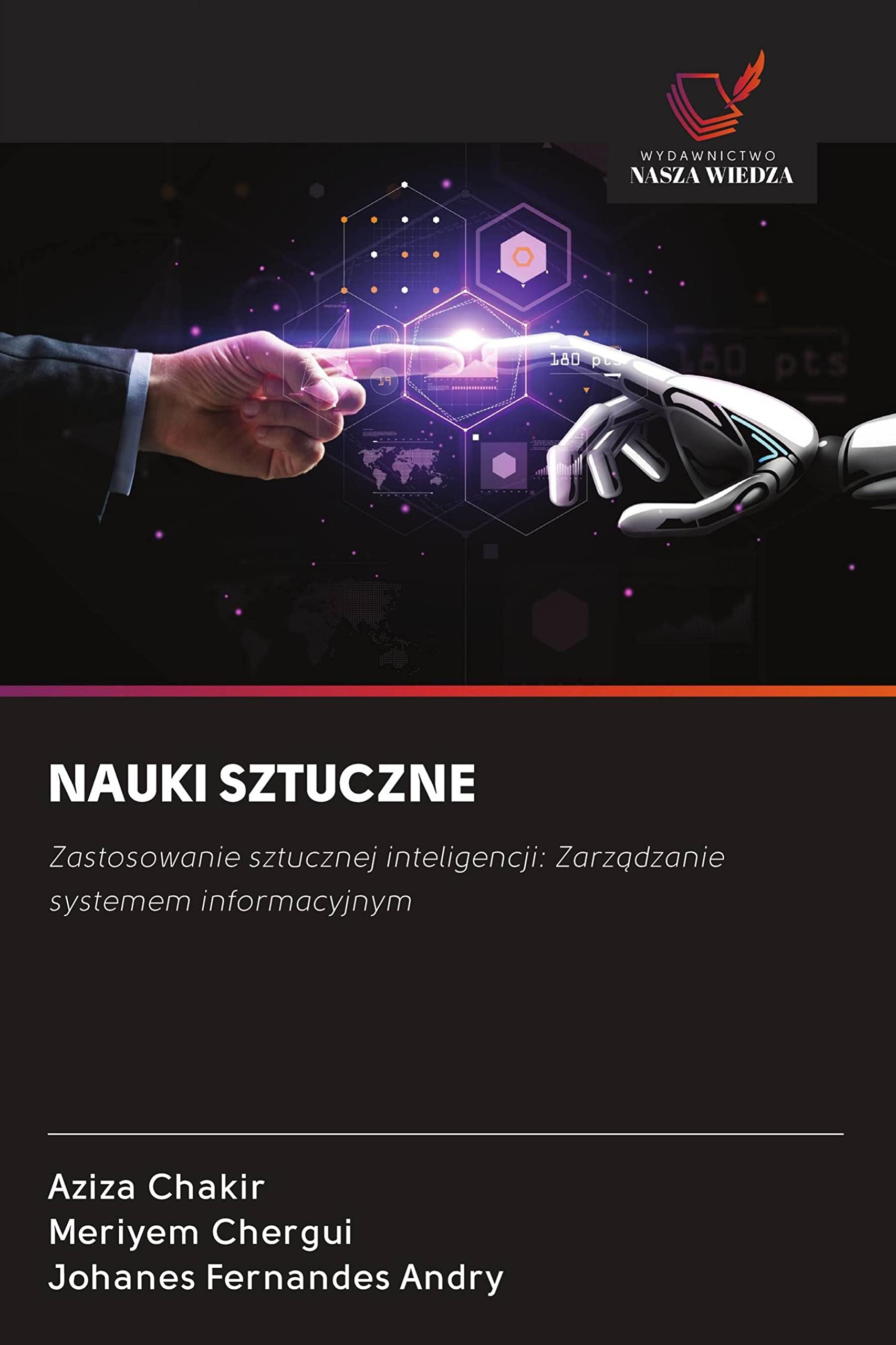 NAUKI SZTUCZNE: Zastosowanie sztucznej inteligencji: Zarządzanie systemem informacyjnym: Zastosowanie sztucznej inteligencji: Zarzadzanie systemem informacyjnym Computer Science