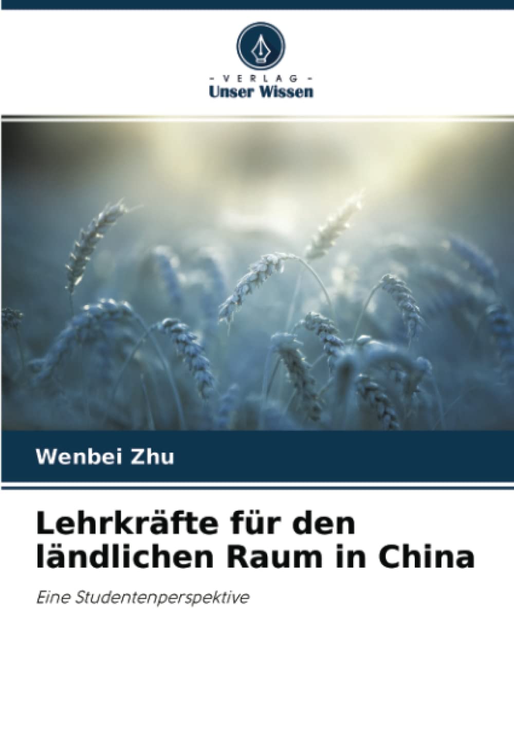 Lehrkräfte für den ländlichen Raum in China: Eine Studentenperspektive Law