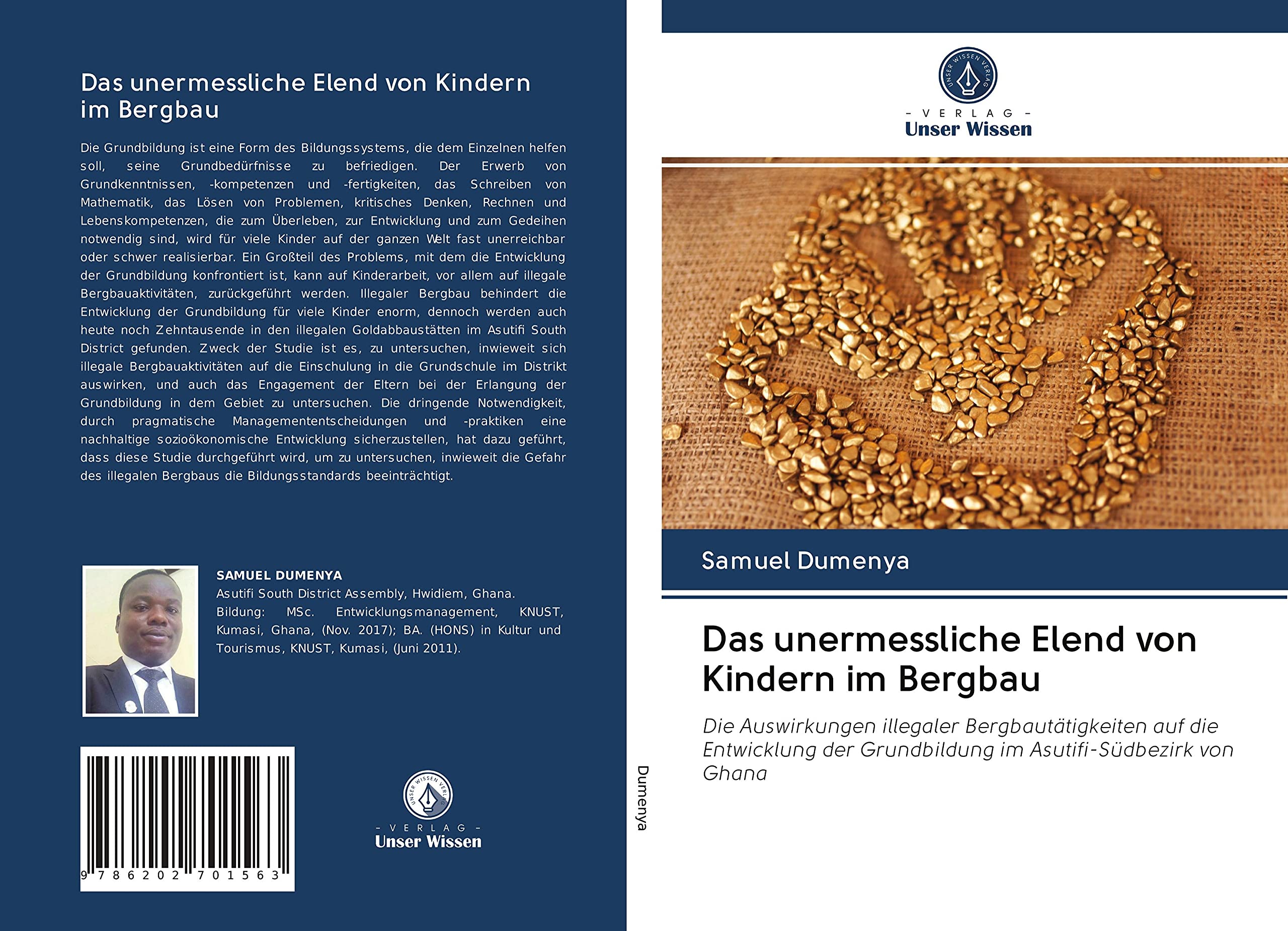 Das unermessliche Elend von Kindern im Bergbau: Die Auswirkungen illegaler Bergbautätigkeiten auf die Entwicklung der Grundbildung im Asutifi-Südbezirk von Ghana Education & Training