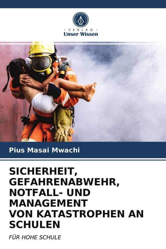 SICHERHEIT, GEFAHRENABWEHR, NOTFALL- UND MANAGEMENT VON KATASTROPHEN AN SCHULEN: FÜR HOHE SCHULE Law