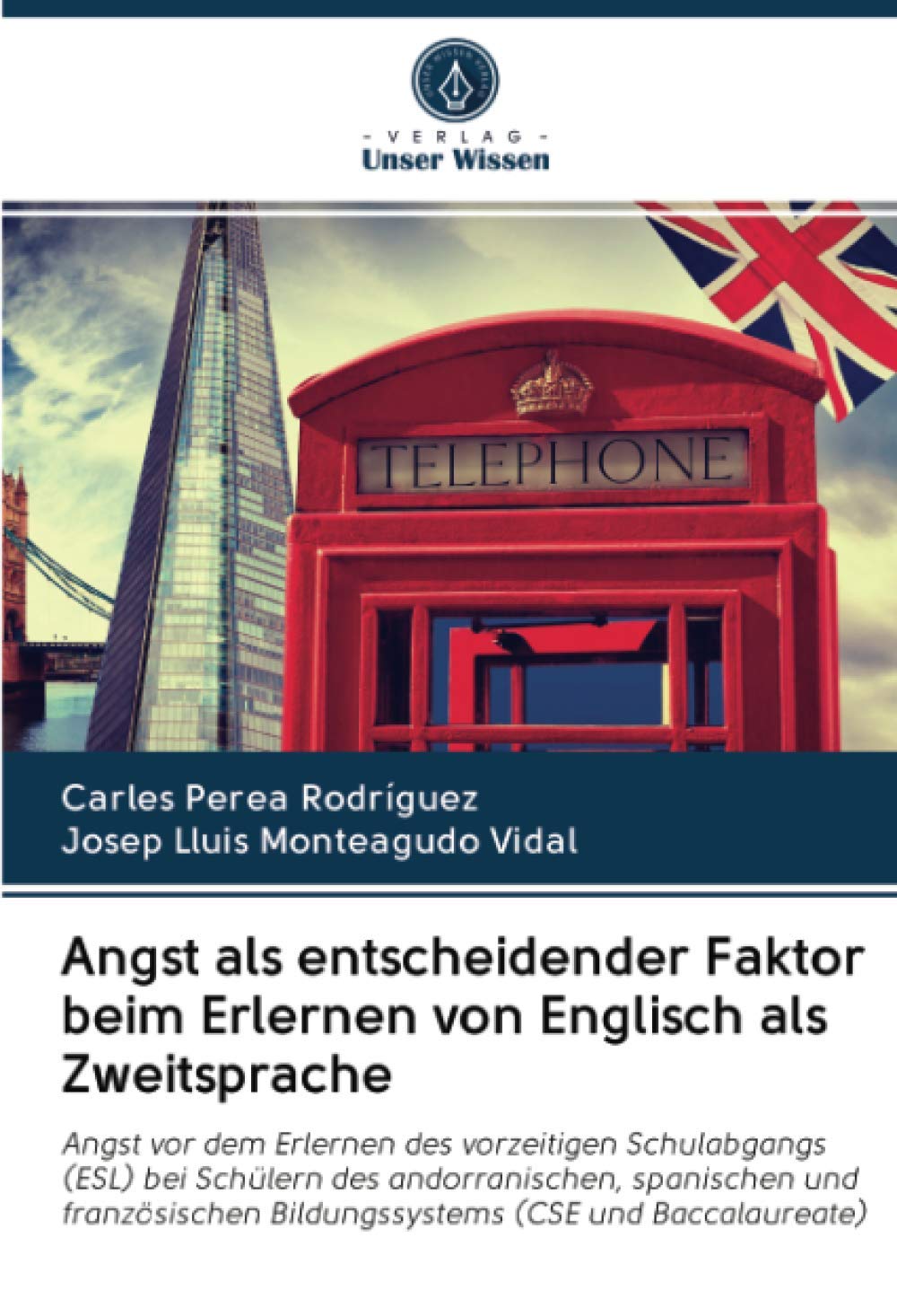 Angst als entscheidender Faktor beim Erlernen von Englisch als Zweitsprache: Angst vor dem Erlernen des vorzeitigen Schulabgangs (ESL) bei Schülern ... Bildungssystems (CSE und Baccalaureate) Learning & Reference