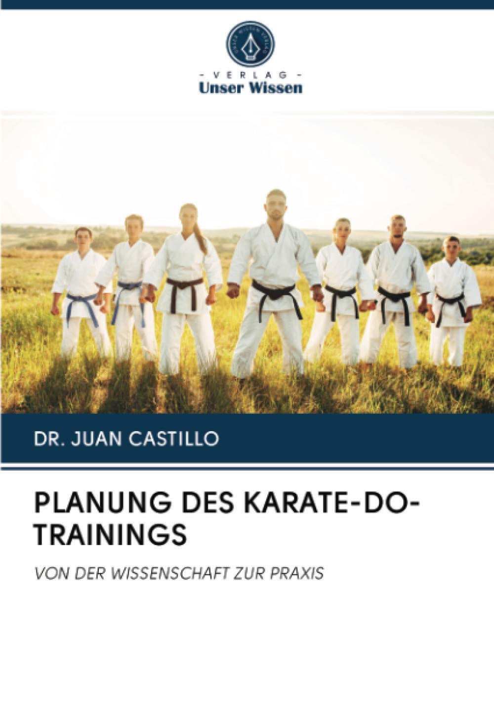 PLANUNG DES KARATE-DO-TRAININGS: VON DER WISSENSCHAFT ZUR PRAXIS Leisure & Fun