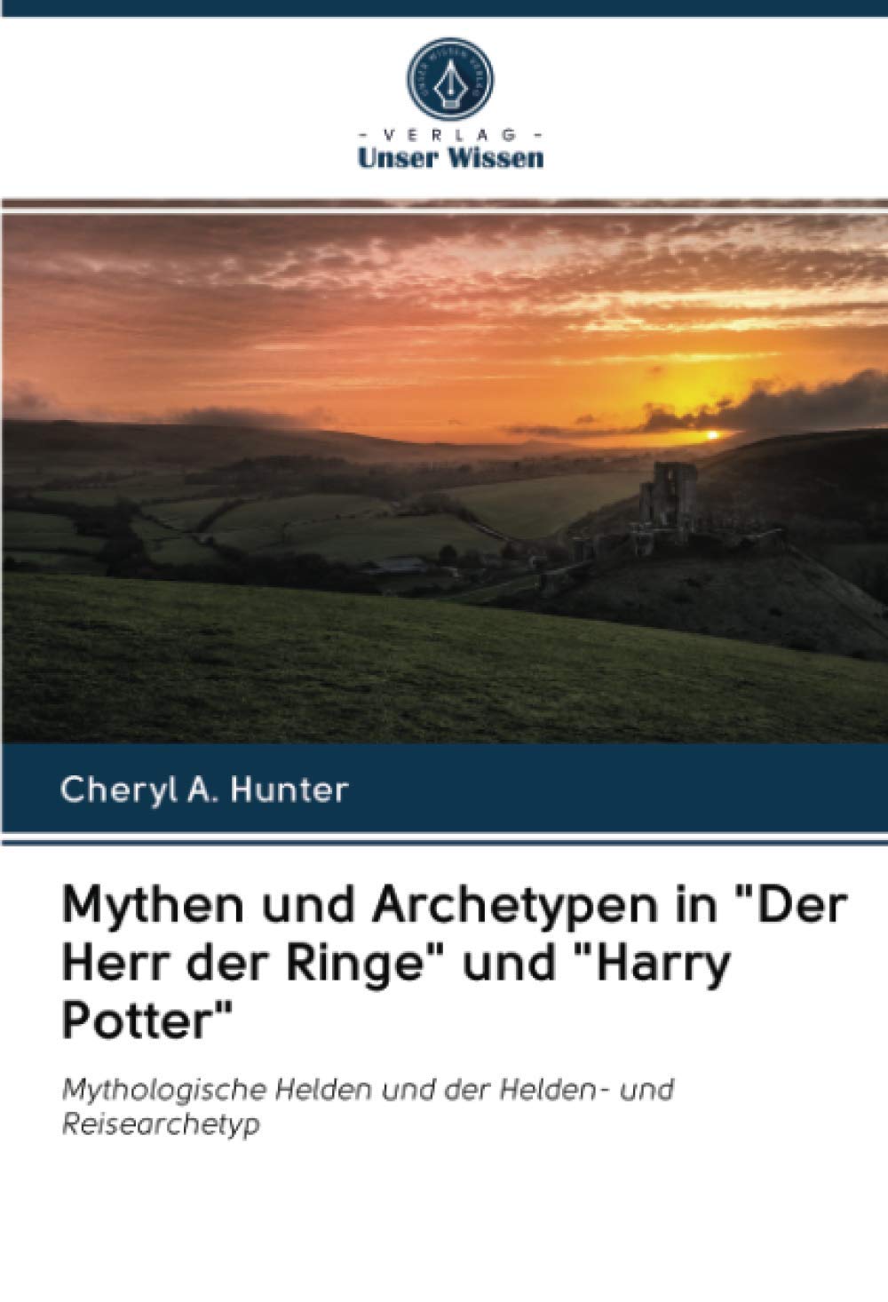 Mythen und Archetypen in "Der Herr der Ringe" und "Harry Potter": Mythologische Helden und der Helden- und Reisearchetyp Law