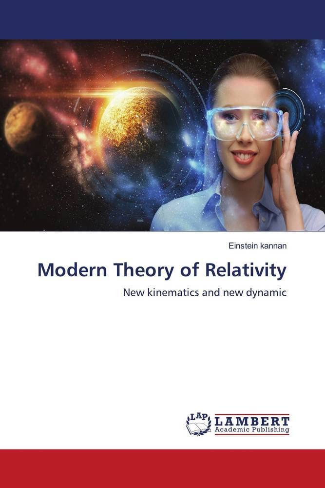 Modern Theory of Relativity: New kinematics and new dynamic Books