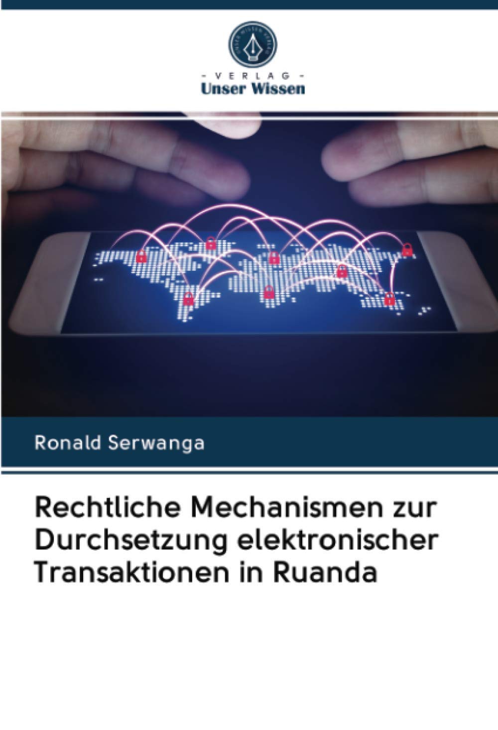 Rechtliche Mechanismen zur Durchsetzung elektronischer Transaktionen in Ruanda Law