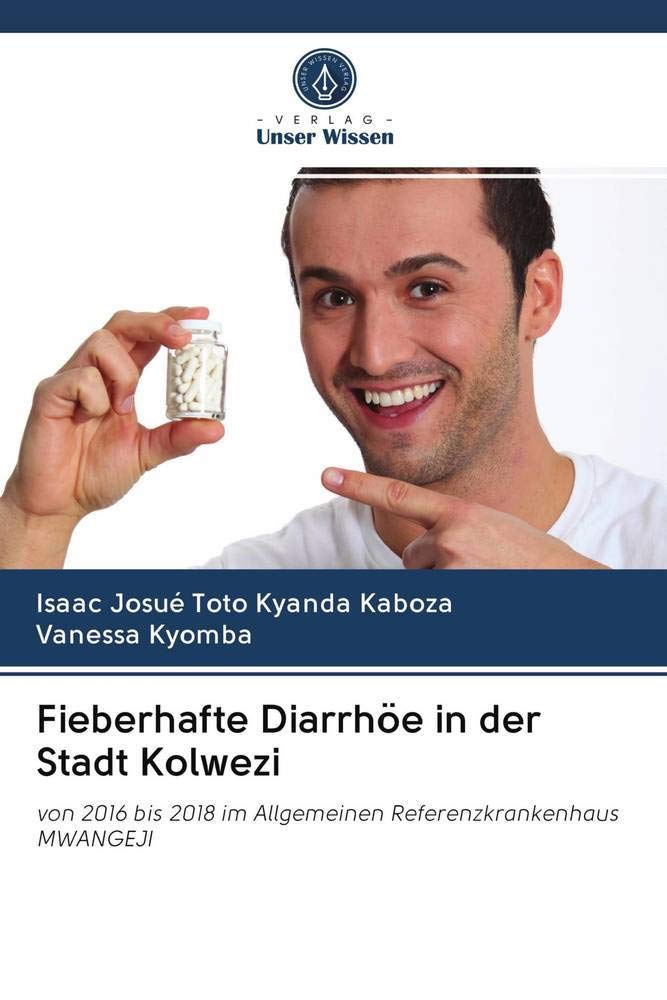 Fieberhafte Diarrhöe in der Stadt Kolwezi: von 2016 bis 2018 im Allgemeinen Referenzkrankenhaus MWANGEJI Law