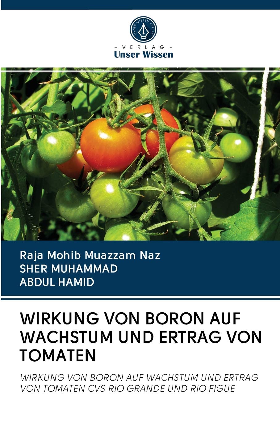 WIRKUNG VON BORON AUF WACHSTUM UND ERTRAG VON TOMATEN: WIRKUNG VON BORON AUF WACHSTUM UND ERTRAG VON TOMATEN CVS RIO GRANDE UND RIO FIGUE Law