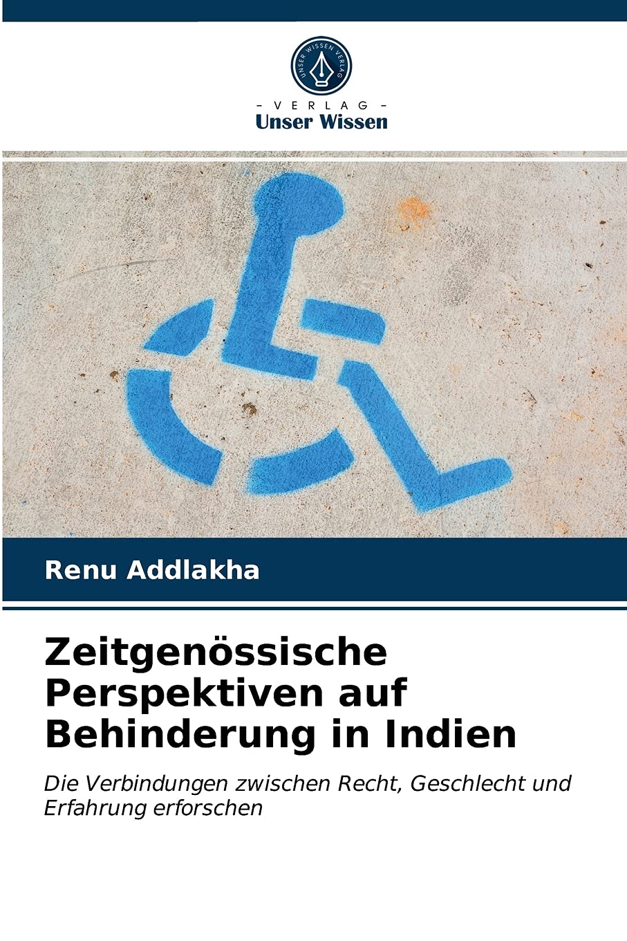 Zeitgenössische Perspektiven auf Behinderung in Indien: Die Verbindungen zwischen Recht, Geschlecht und Erfahrung erforschen Law