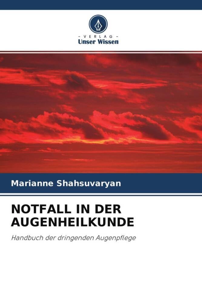 NOTFALL IN DER AUGENHEILKUNDE: Handbuch der dringenden Augenpflege Law