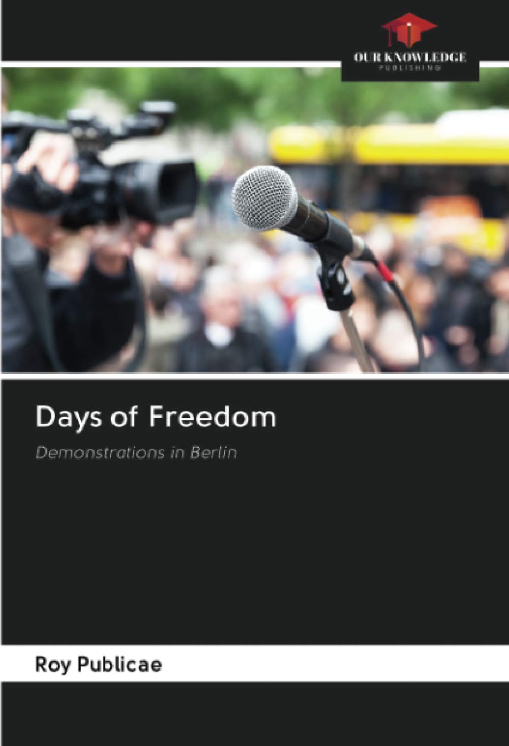 Days of Freedom: Demonstrations in Berlin Books