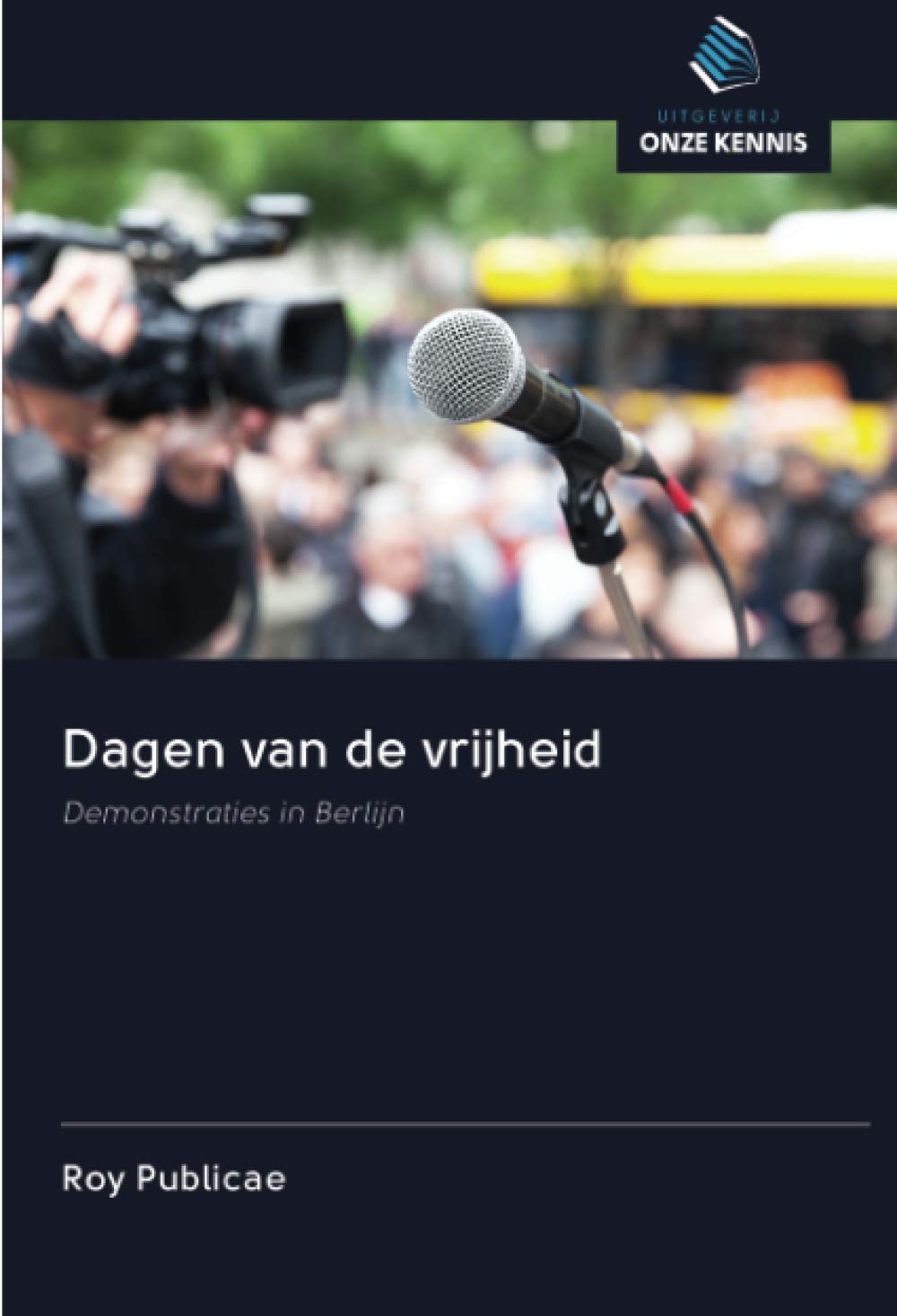 Dagen van de vrijheid: Demonstraties in Berlijn Books